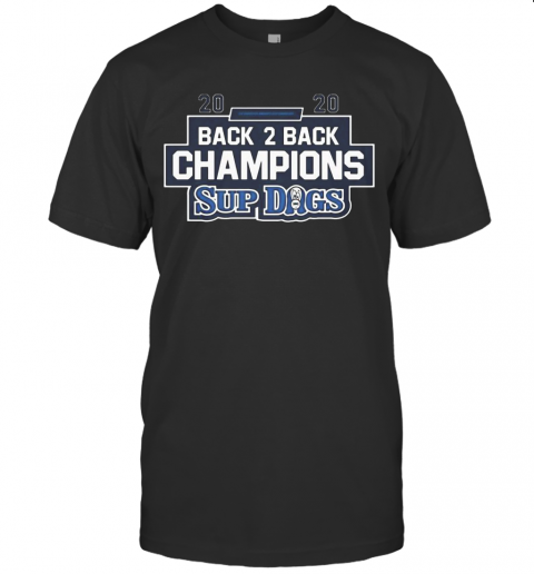 2020 Back 2 Back Champions Sup Dogs T Shirt
