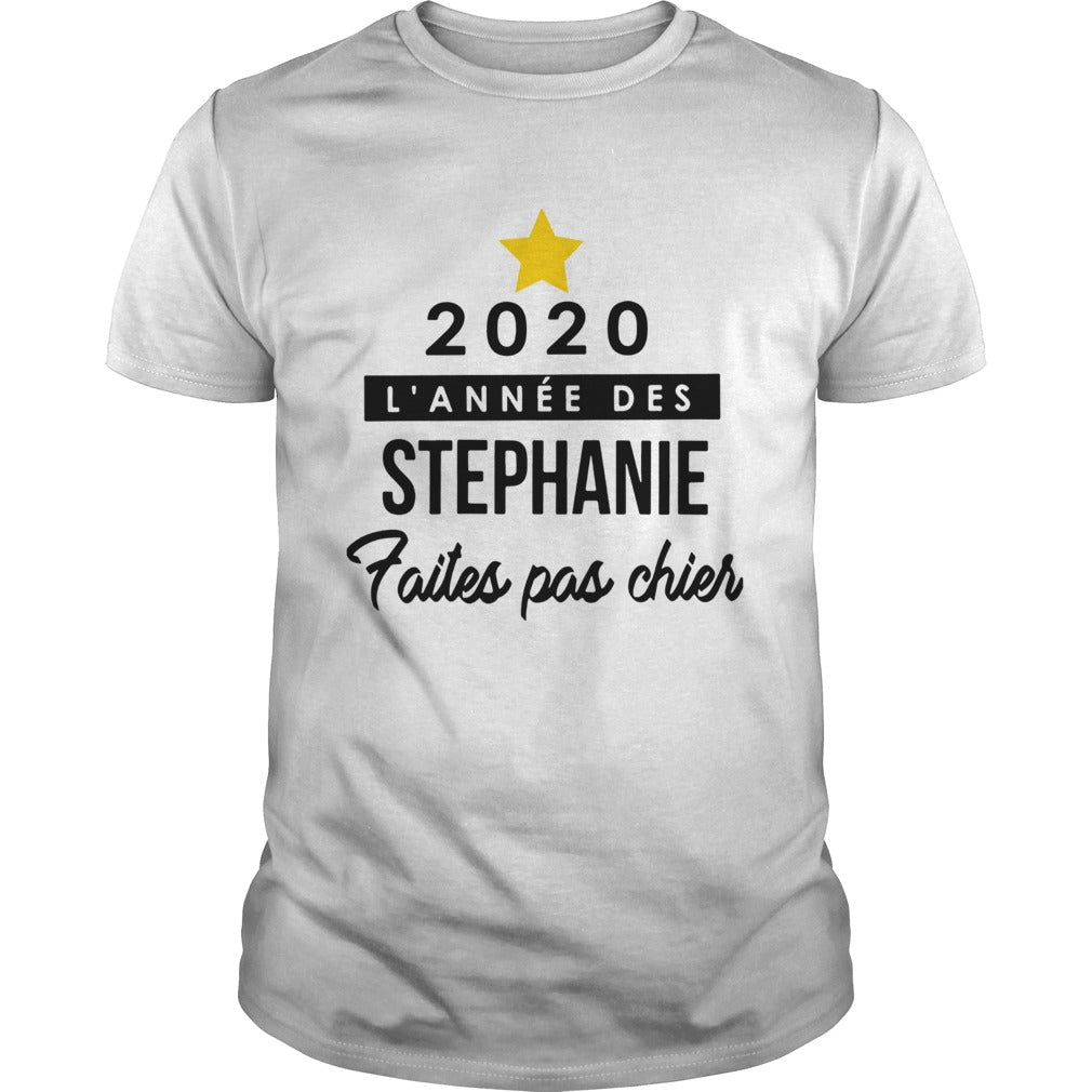 2020 Lannee Des Stephanie Faites Pas Chier shirt