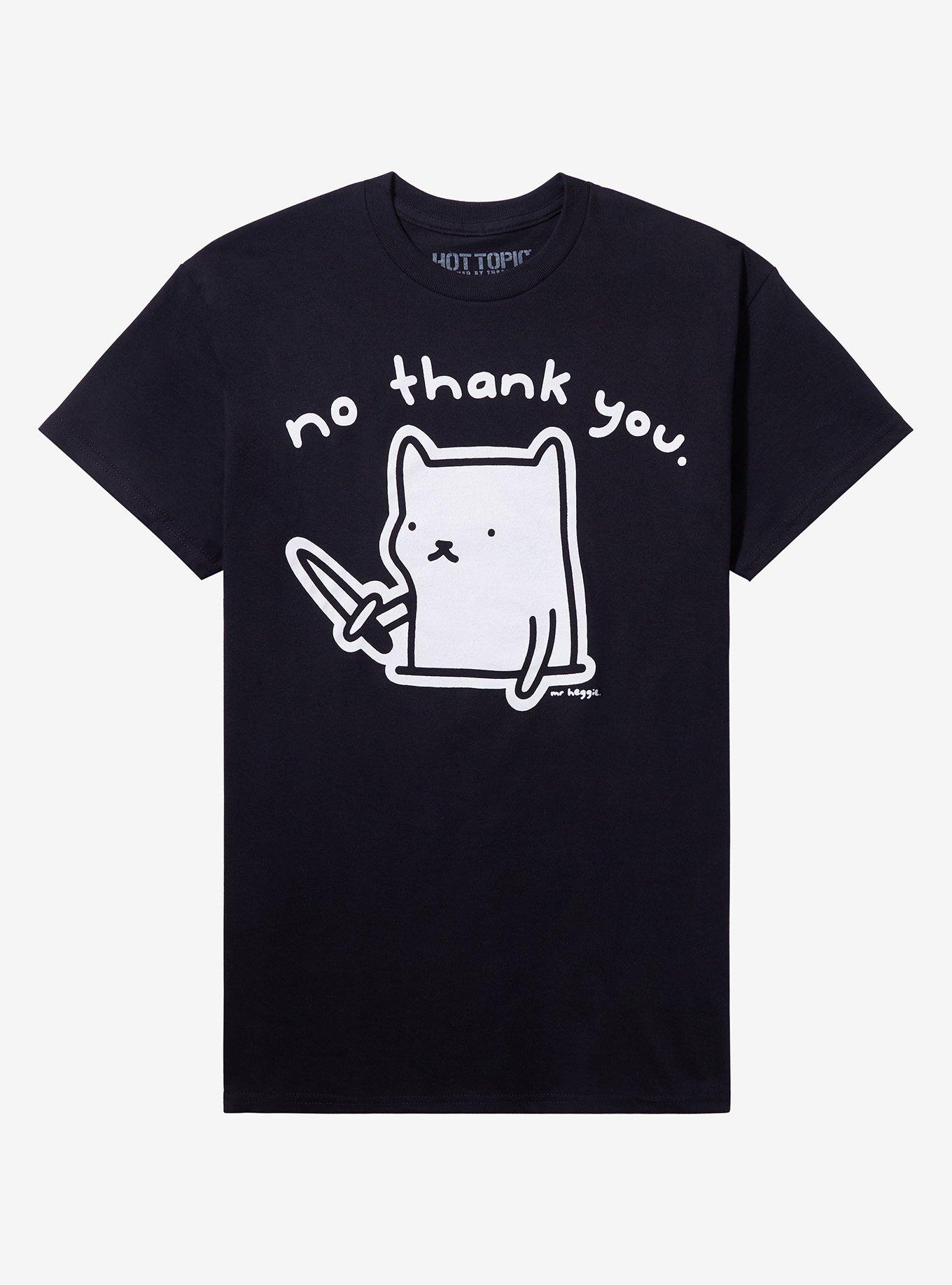 Cat No Thank You TShirt By Mr Heggie Graphic Tee | Graphic Tee | Unisex Shirt | High-Quality Print