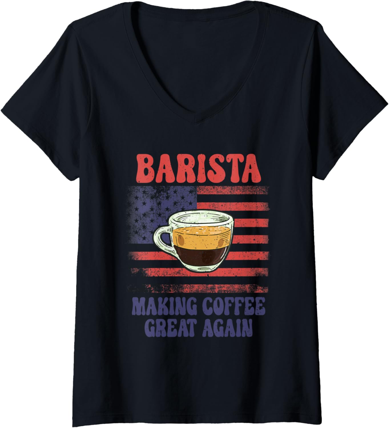 Womens Barista Making Coffee Great Again American Flag Coffee Maker V-Neck