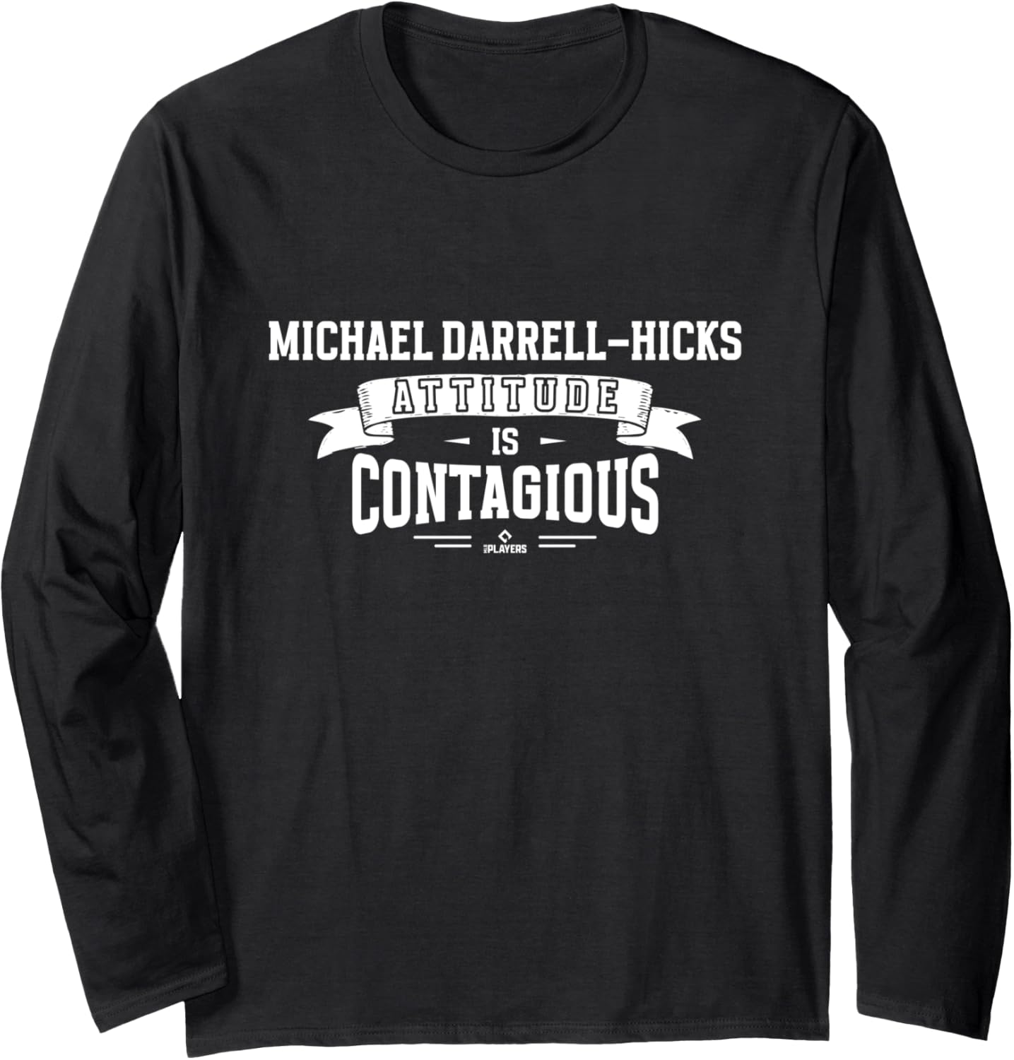 Attitude Is Contagious Michael Darrell-Hicks Prospect Long Sleeve