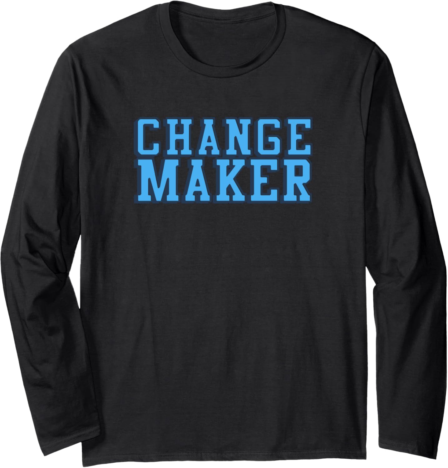Change Maker Long Sleeve