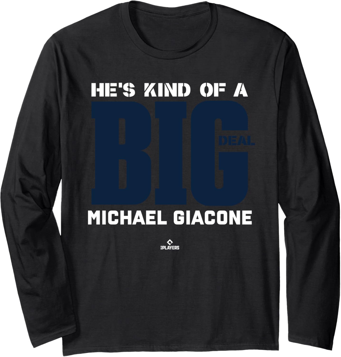 Big Deal Michael Giacone Prospect Baseball Fan Gear Long Sleeve