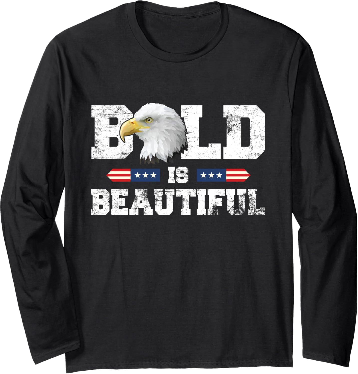 Bald Is Beautiful American Patriotic Eagle 4th of July Long Sleeve
