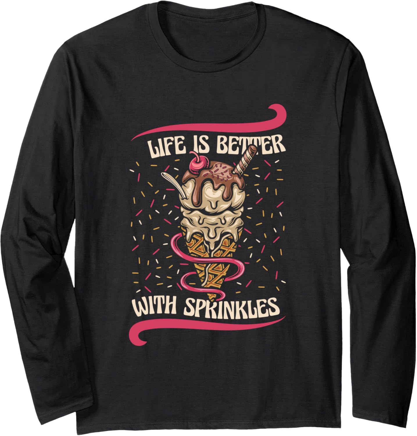 Life Is Better With Sprinkles Gelato Maker Lover Ice Cream Long Sleeve