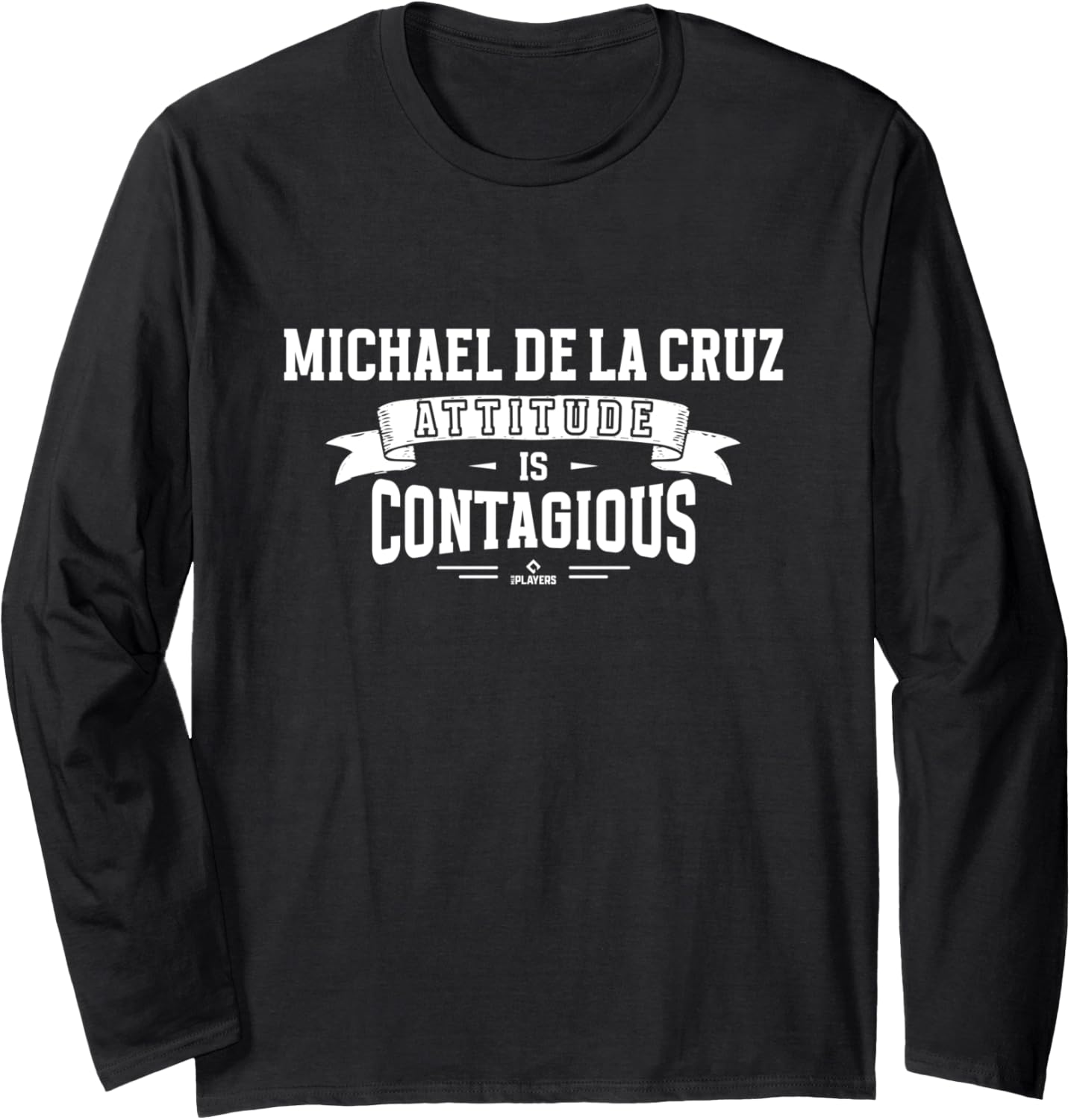 Attitude Is Contagious Michael De La Cruz Prospect Baseball Long Sleeve
