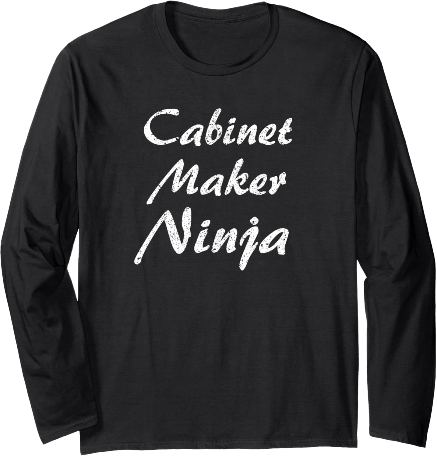 Cabinet Maker Tshirt Job Occupation Work Title Long Sleeve