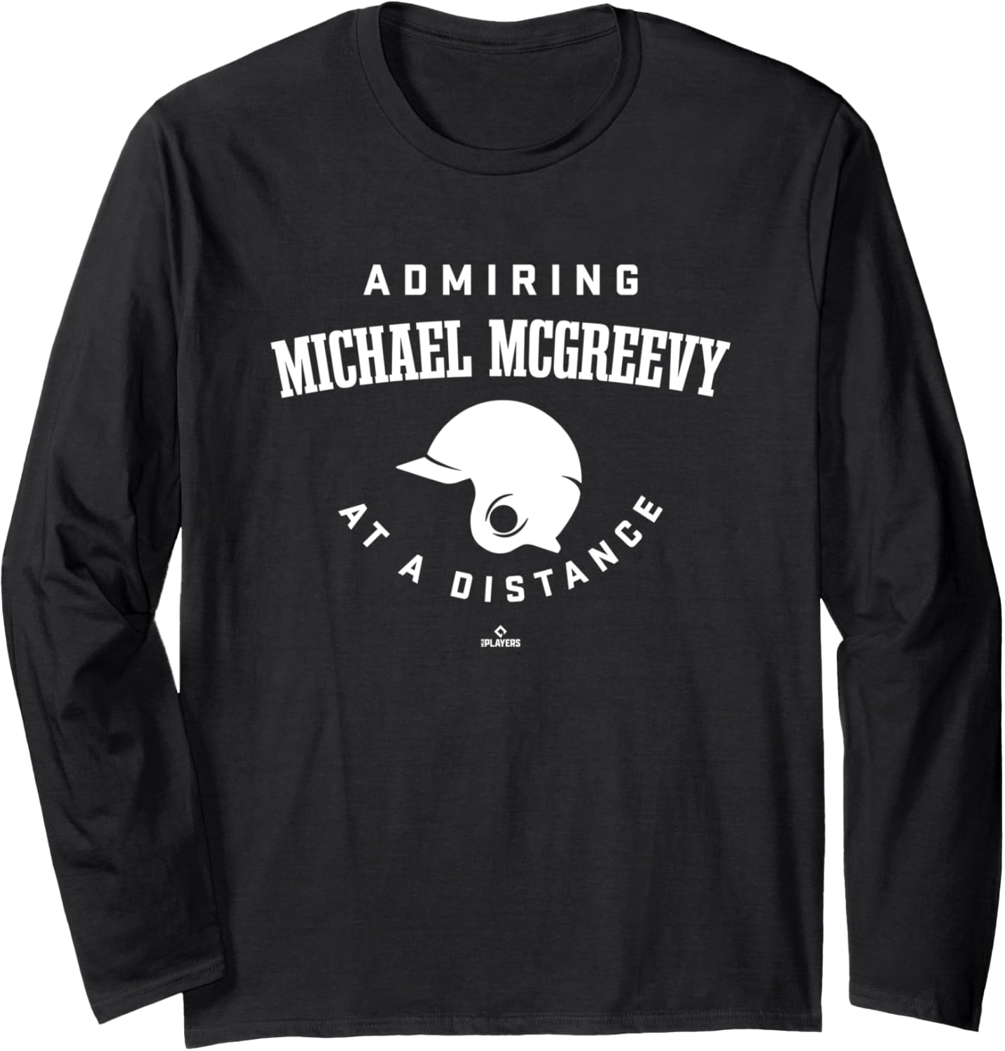 Admiring at a Distance Michael McGreevy Prospect Baseball Long Sleeve