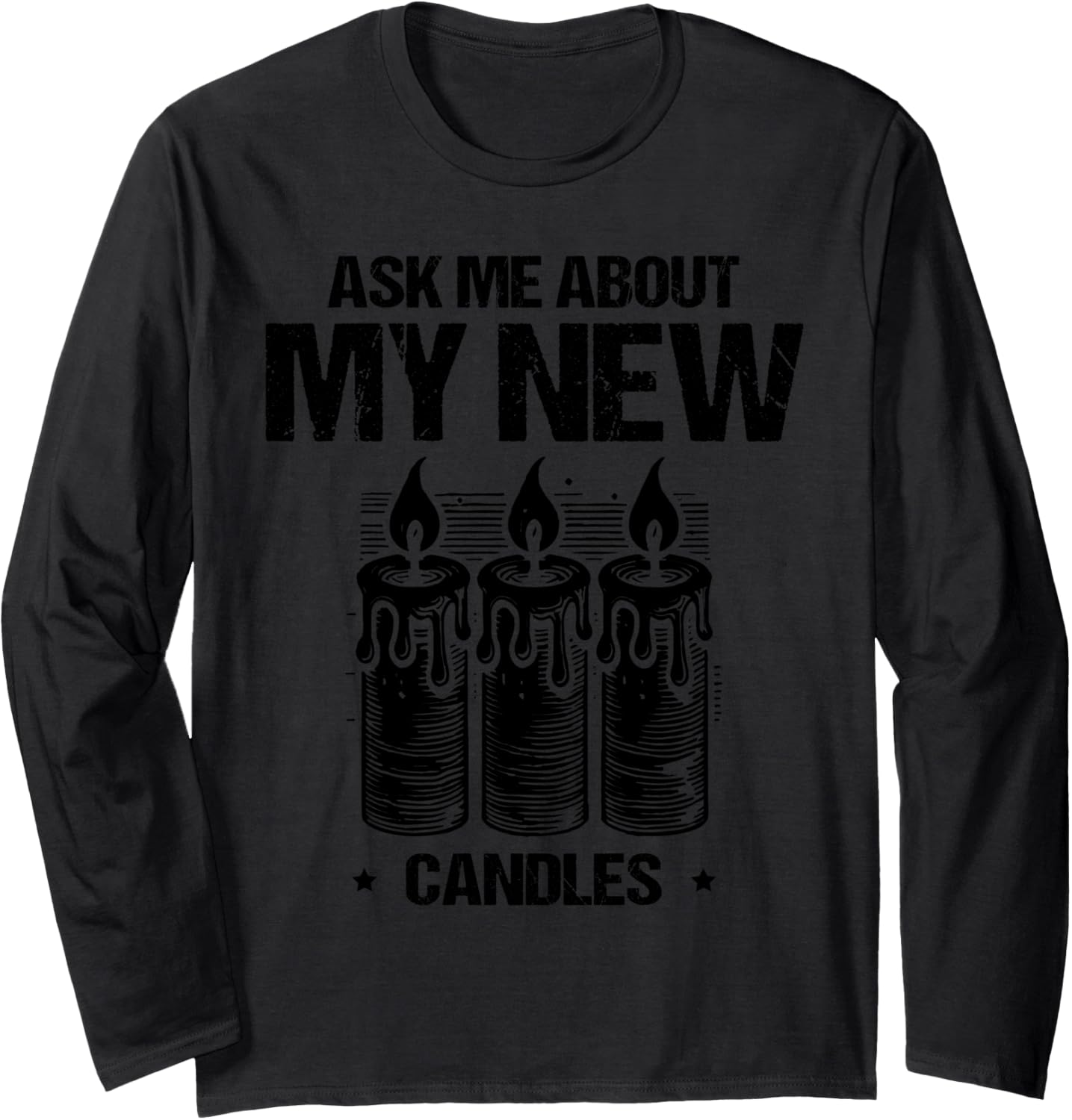 Funny Candle Maker Design For Candle Lovers Long Sleeve