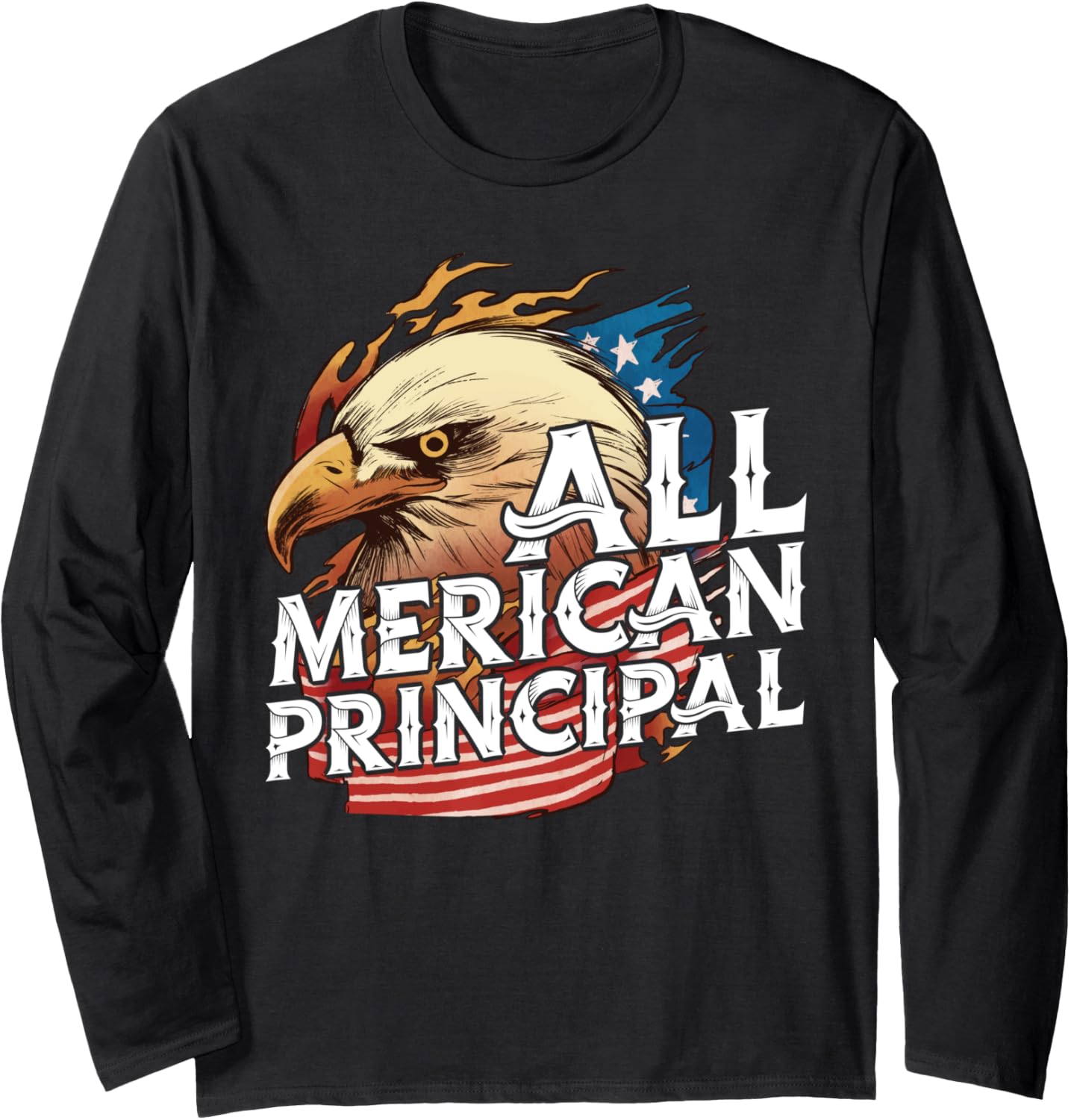 All Merican Principal 4th of July Day Eagle USA Flag School Long Sleeve