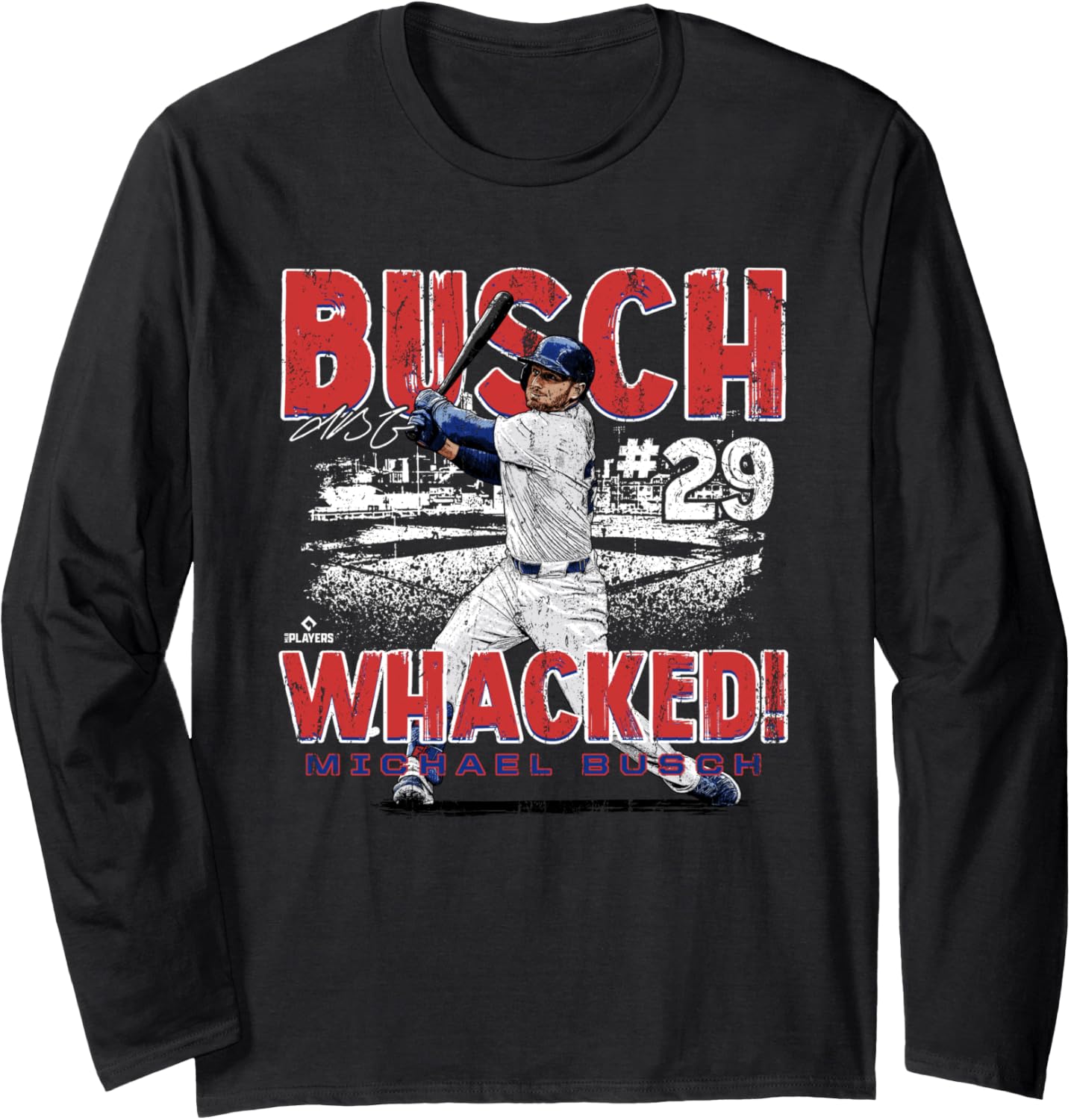 Busch Whacked! Michael Busch Chicago MLBPA Long Sleeve