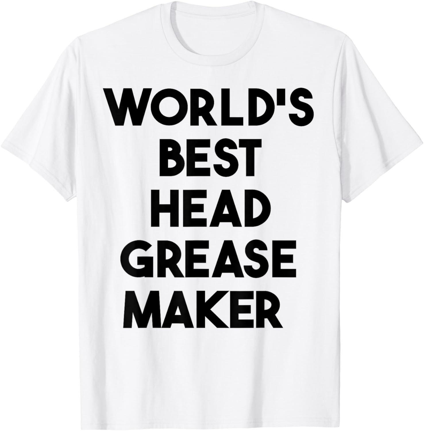 World's Best Head Grease Maker