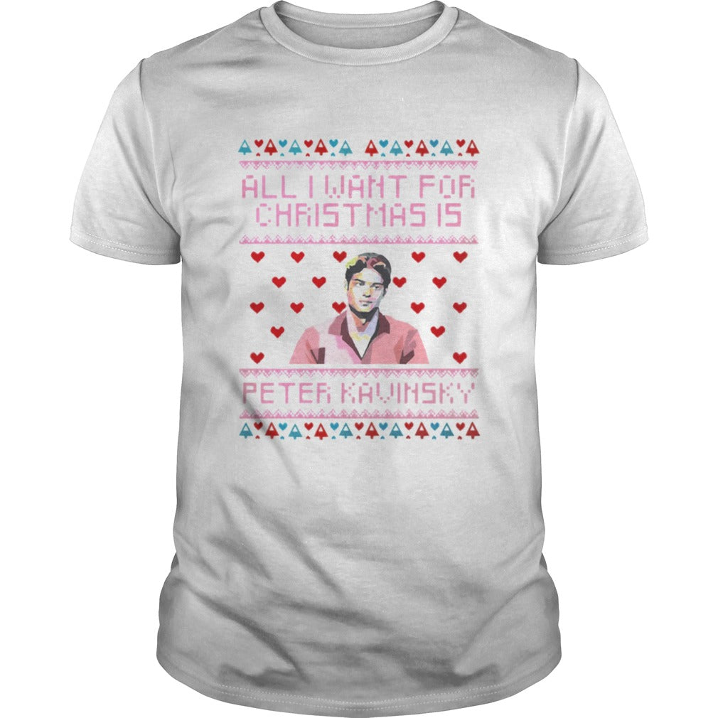 All I Want For Christmas Is Peter Kavinsky Christmas Shirt
