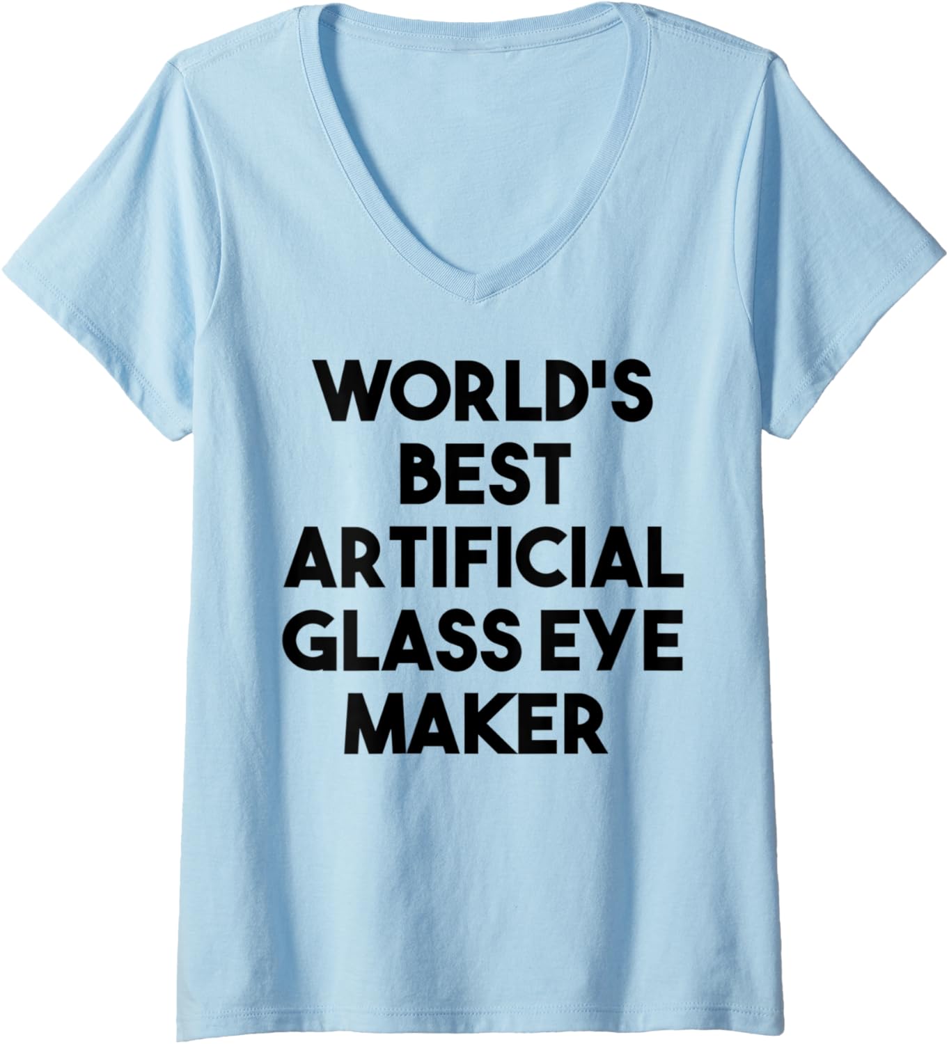 Womens World's Best Artificial Glass Eye Maker V-Neck