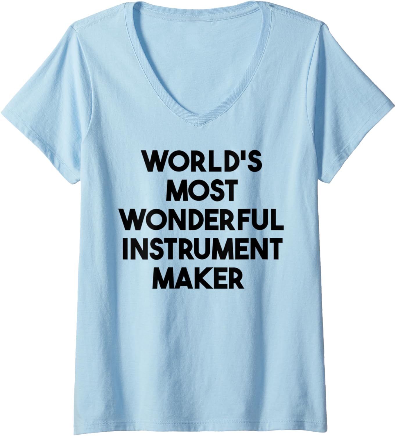 Womens World's Most Wonderful Instrument Maker V-Neck