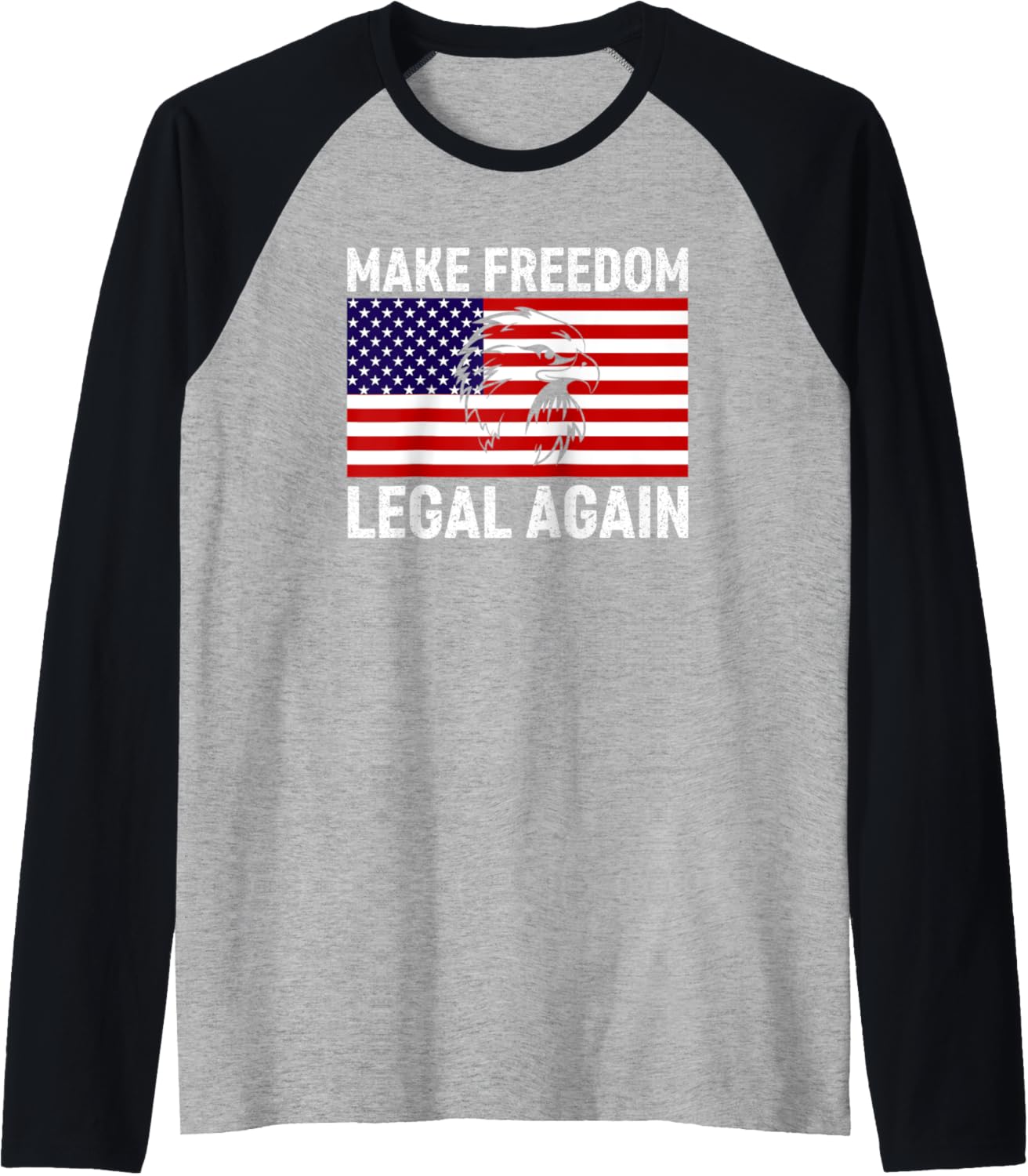 American Flag Eagle TShirt USA Make Freedom Legal Again Raglan Baseball Tee