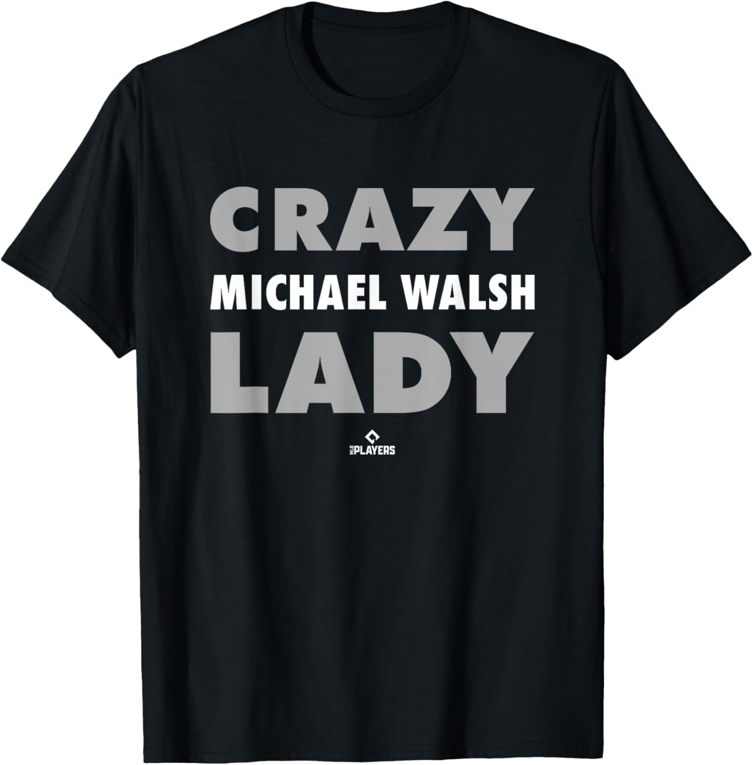 Crazy Lady for Michael Walsh Prospect Baseball Fan Gear