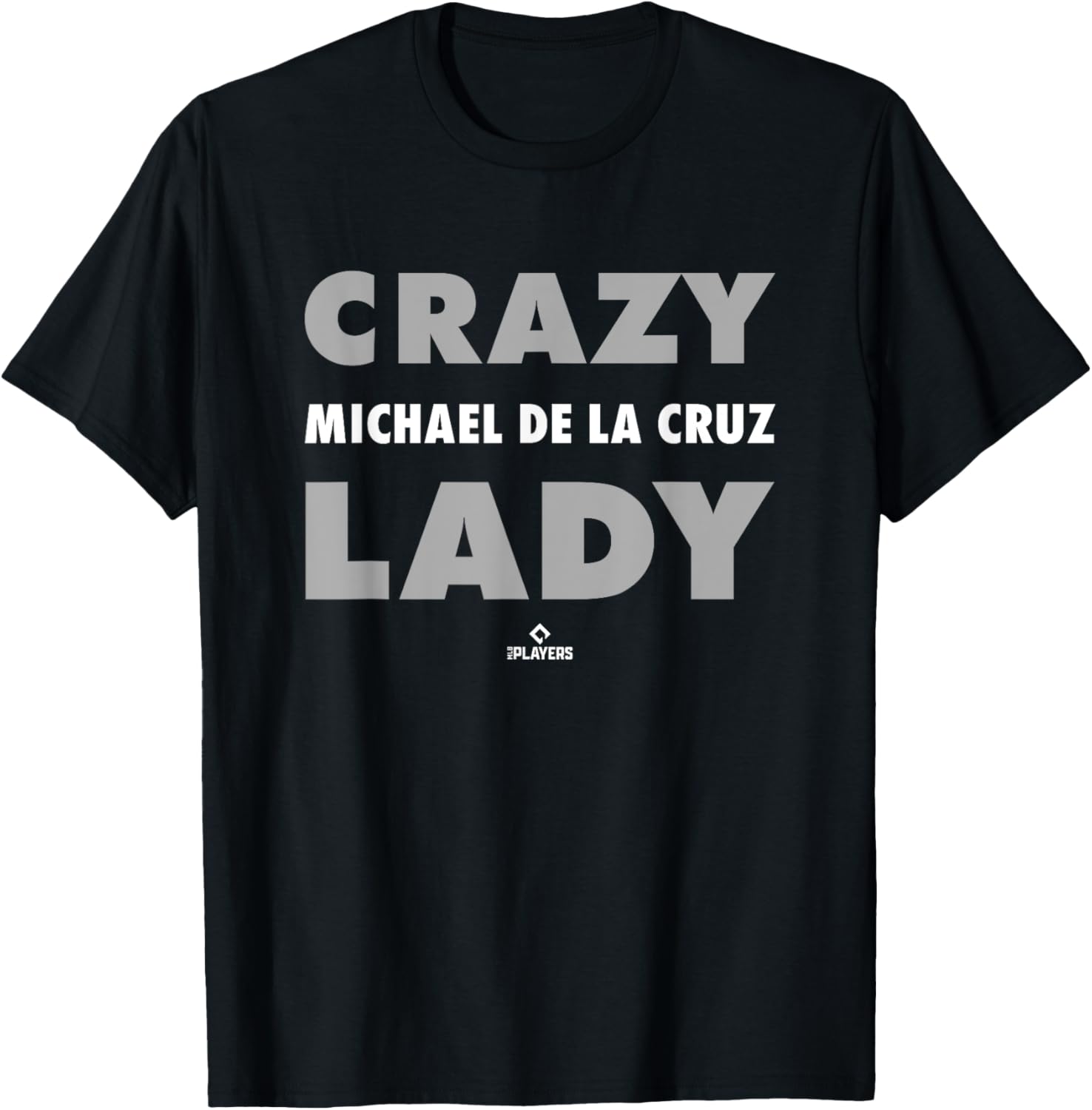 Crazy Lady for Michael De La Cruz Prospect Baseball Fan Gear