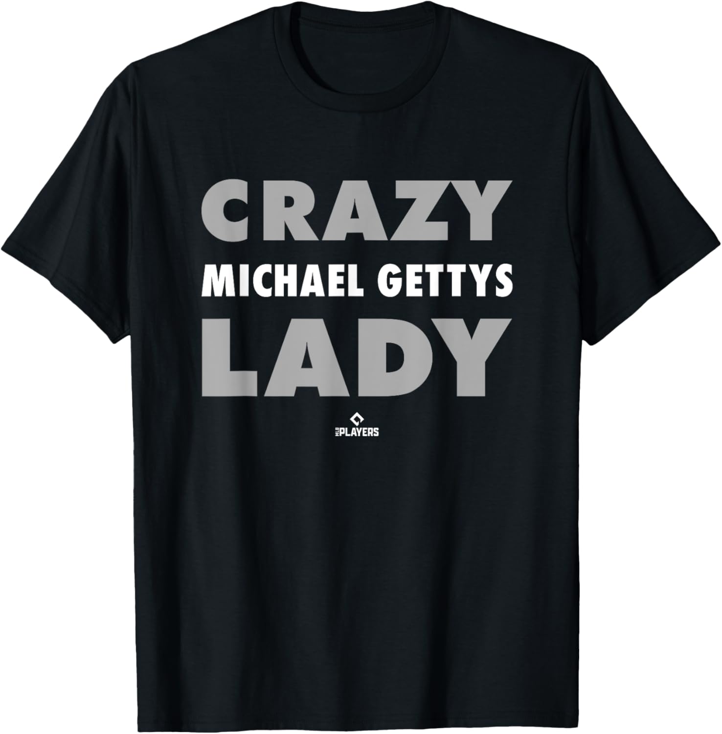 Crazy Lady for Michael Gettys Prospect Baseball Fan Gear
