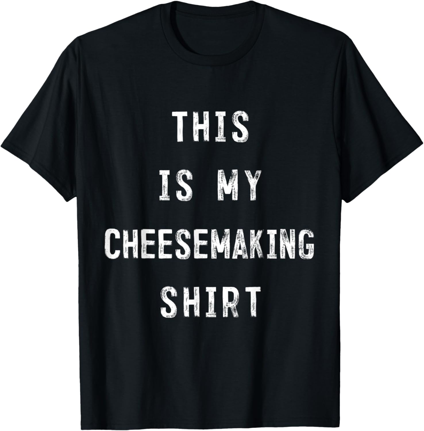 This Is My Cheesemaking Shirt Cheese maker