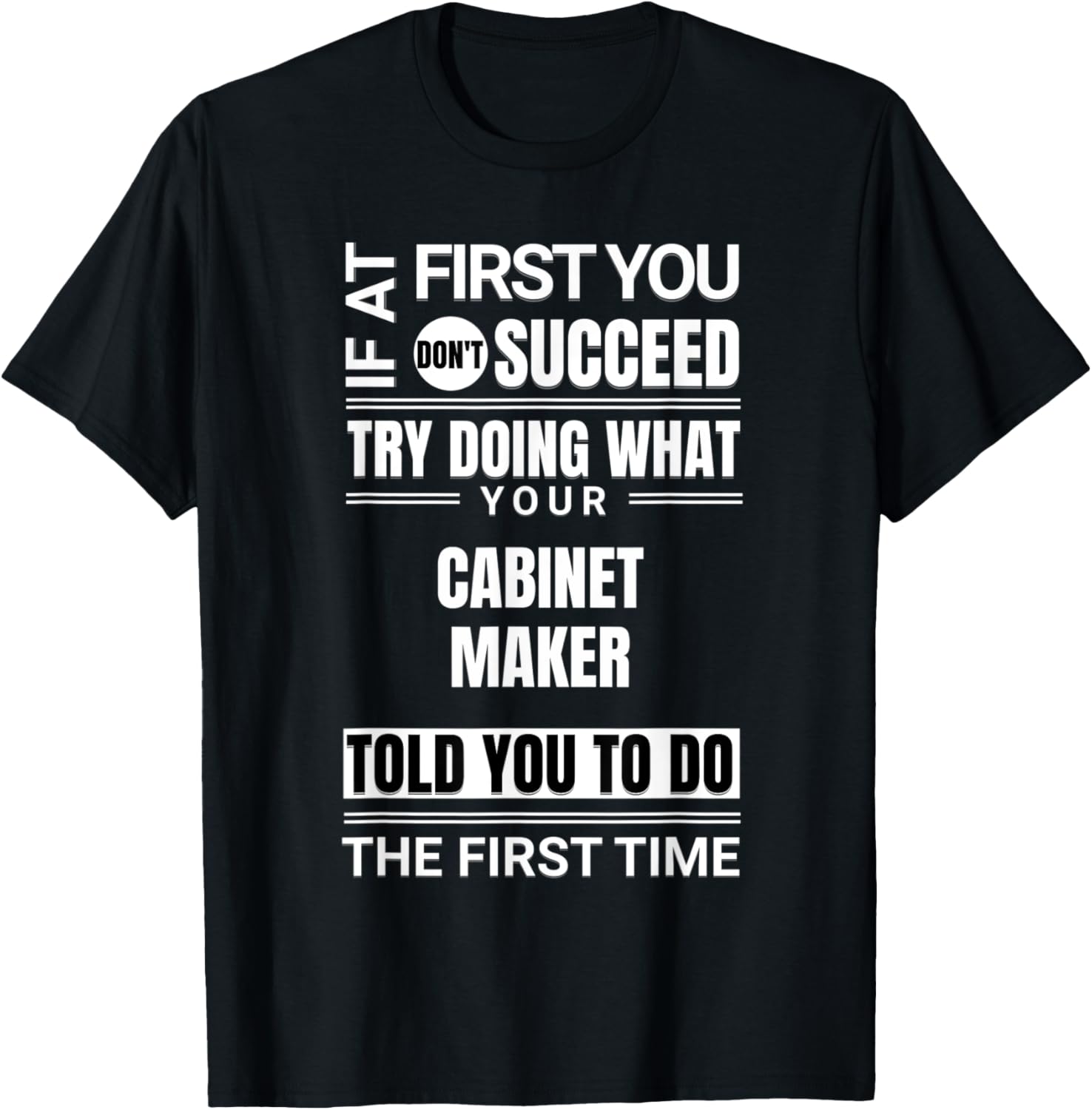 If at first you don't succeed Funny Cabinet Maker