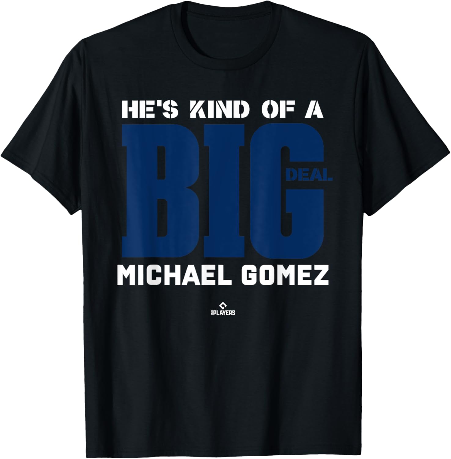 Big Deal Michael Gomez Prospect Baseball Fan Gear