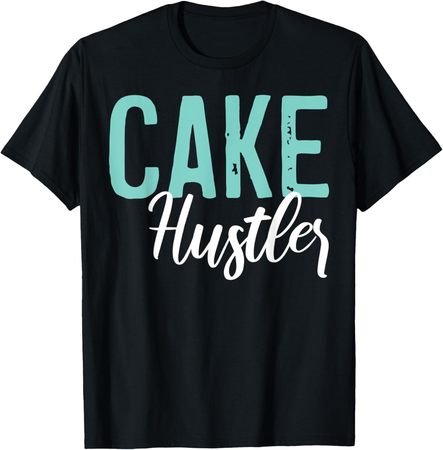 Hustler | Cake Hustler | Money Maker | Urban Wear Tops