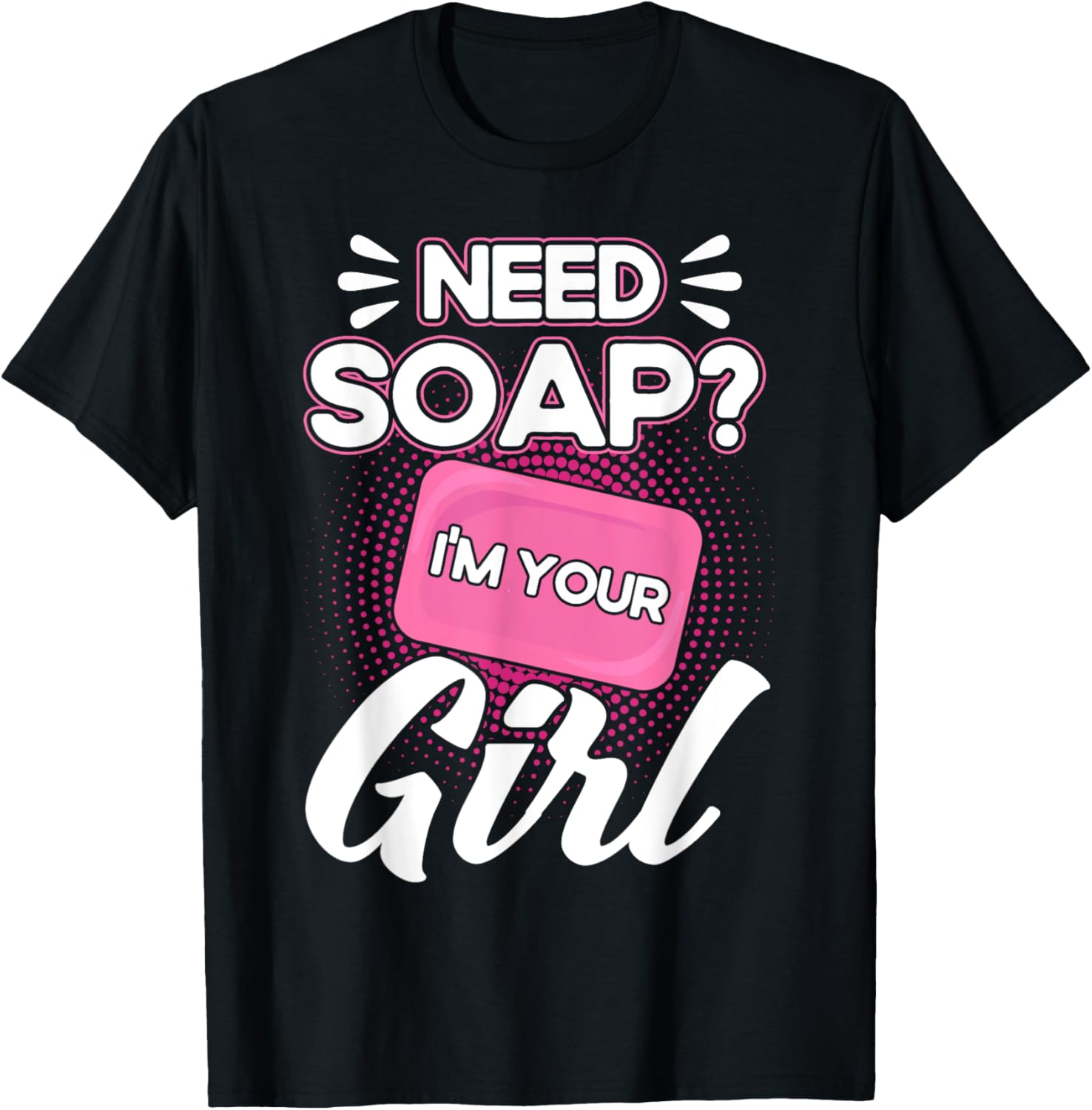 Soap Making Lovers I'm Your Girl Soap Maker