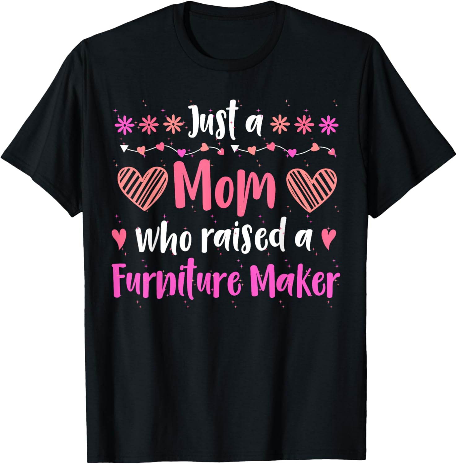 Craftsmen Mother Quote For Furniture maker Mom
