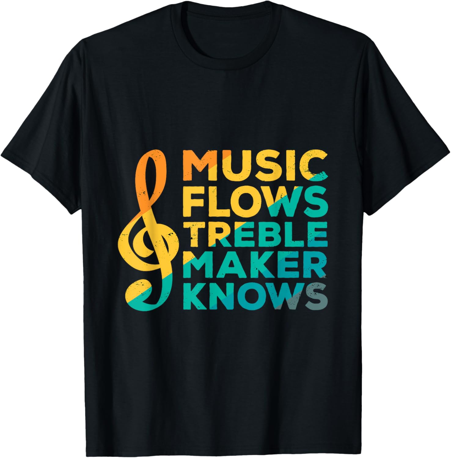 Music Flows Treble Maker Knows Instrument Treble Maker