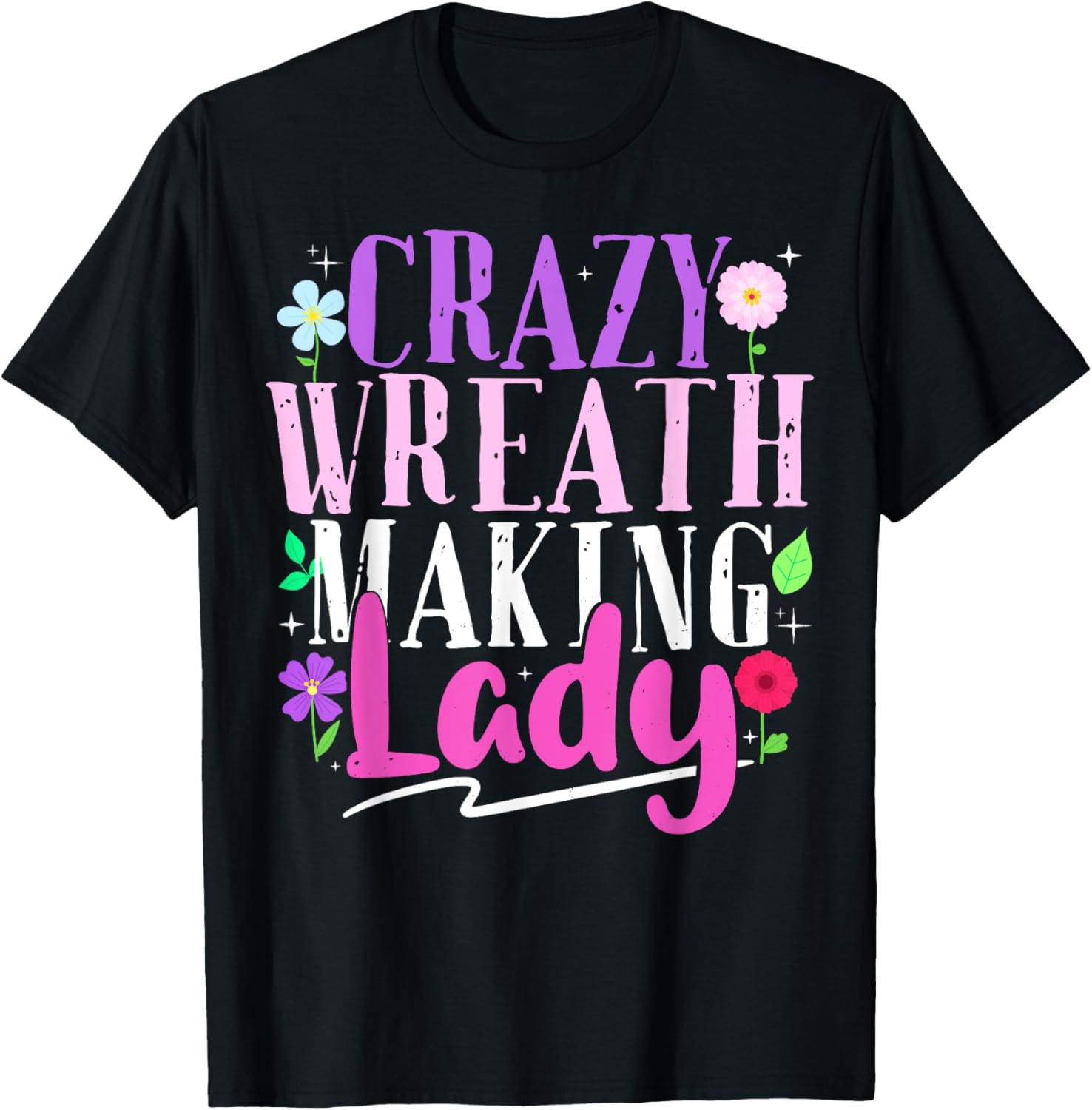 Crazy Wreath Making Lady Shirt For A Wreath Maker