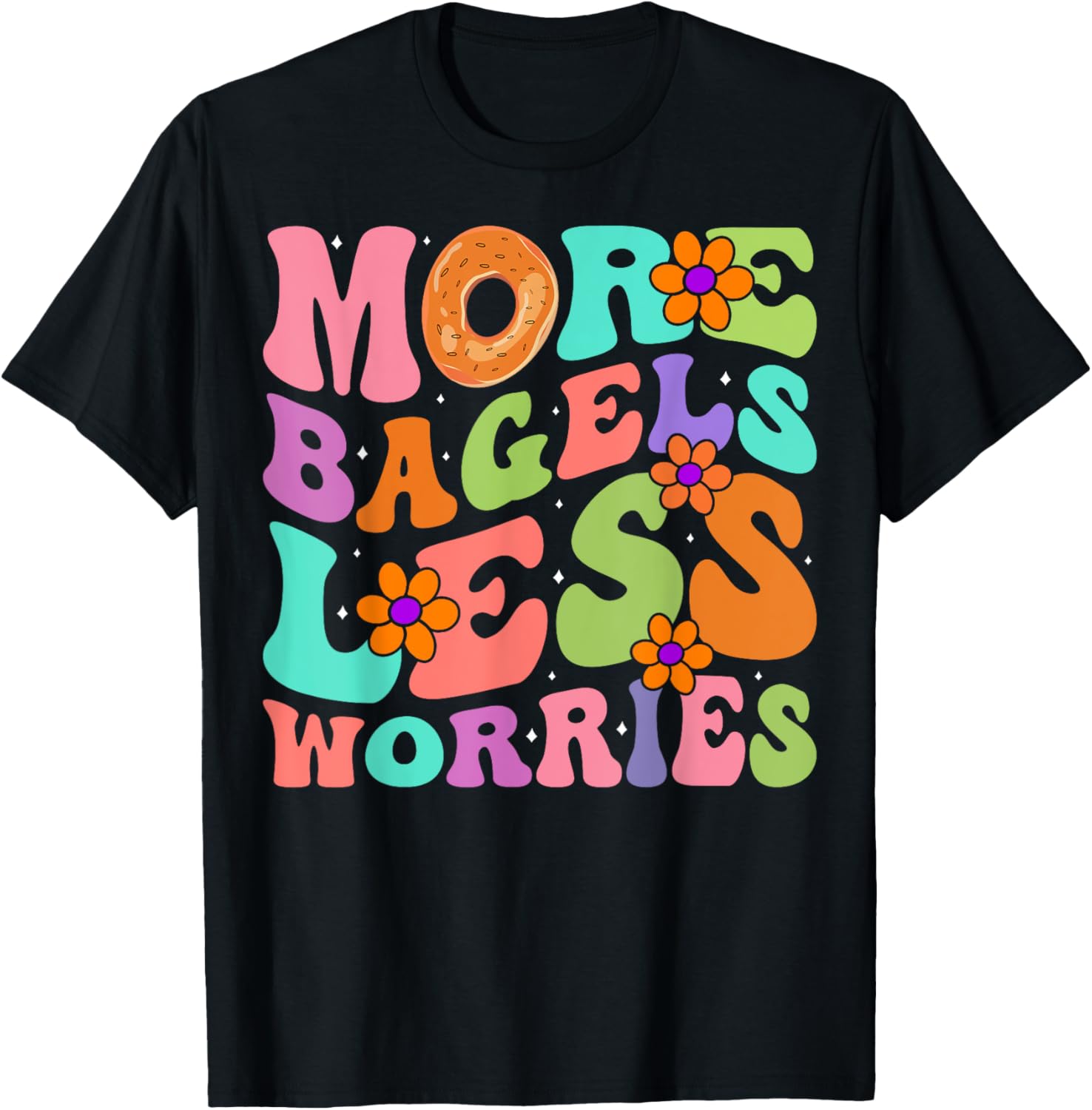 More Bagels Less Worries Groovy Bagel Lover Gifts Men Women