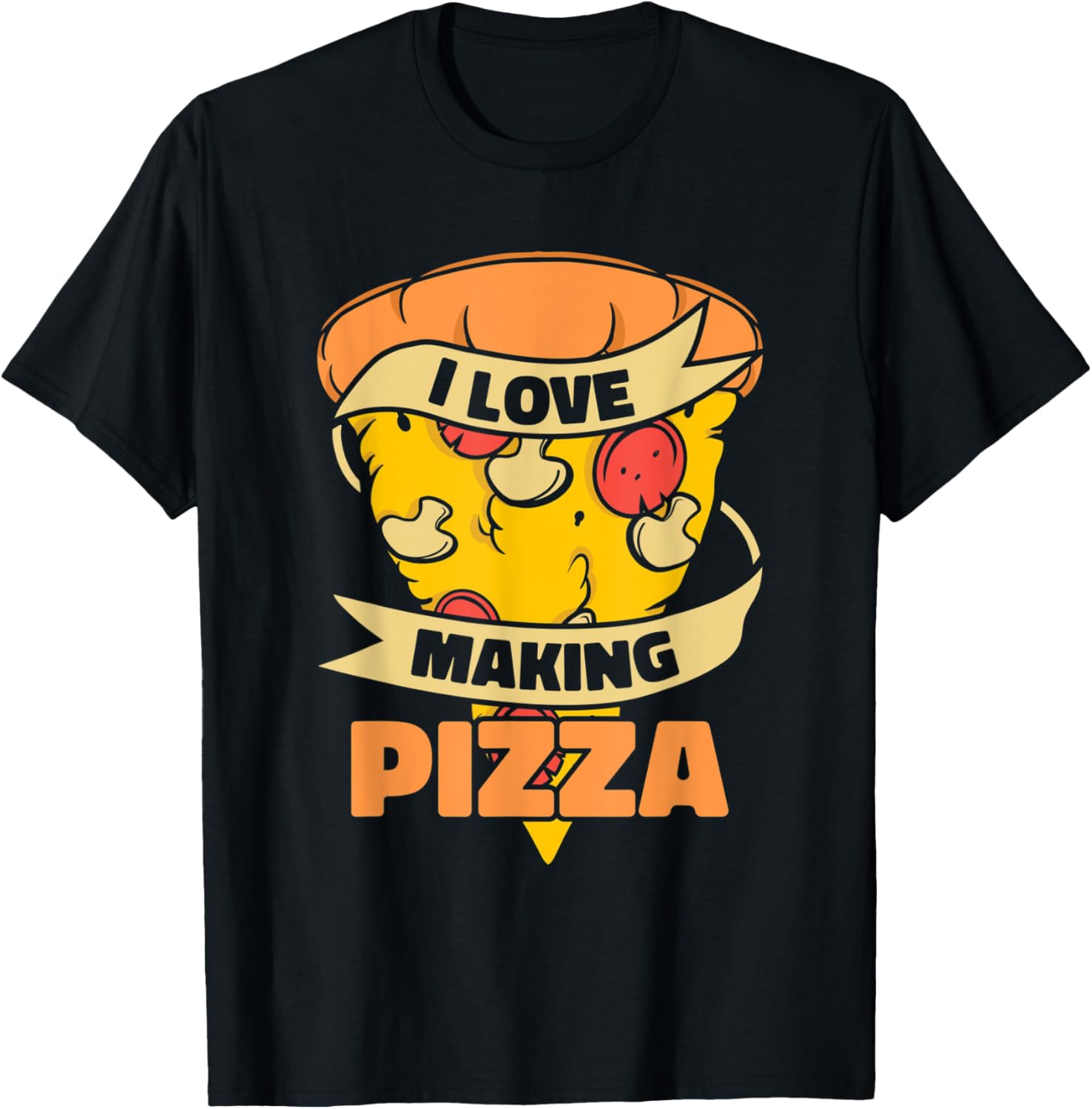 I love Making Pizza Pizzaiolo Pizzeria Lover Pizza Maker