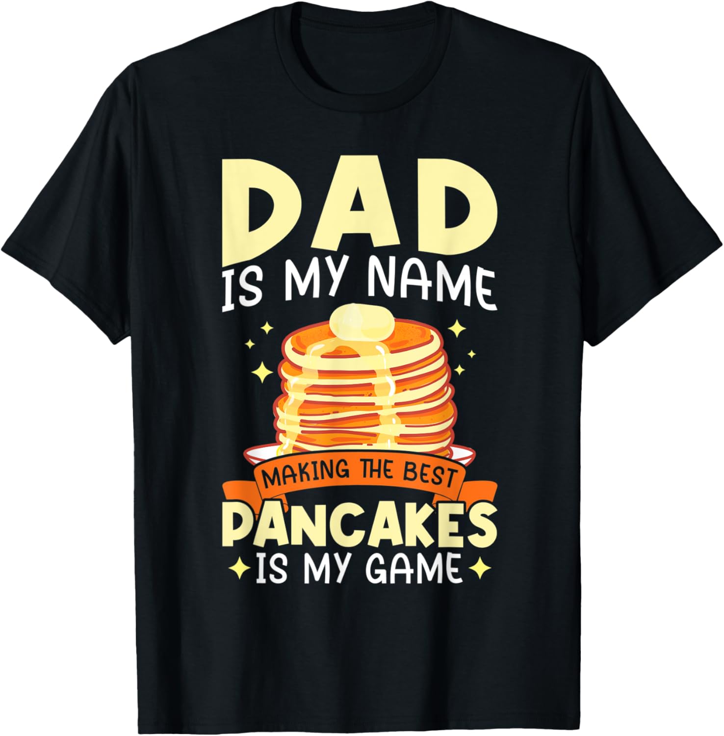 Dad Makes The Best Pancakes - Pancake Maker