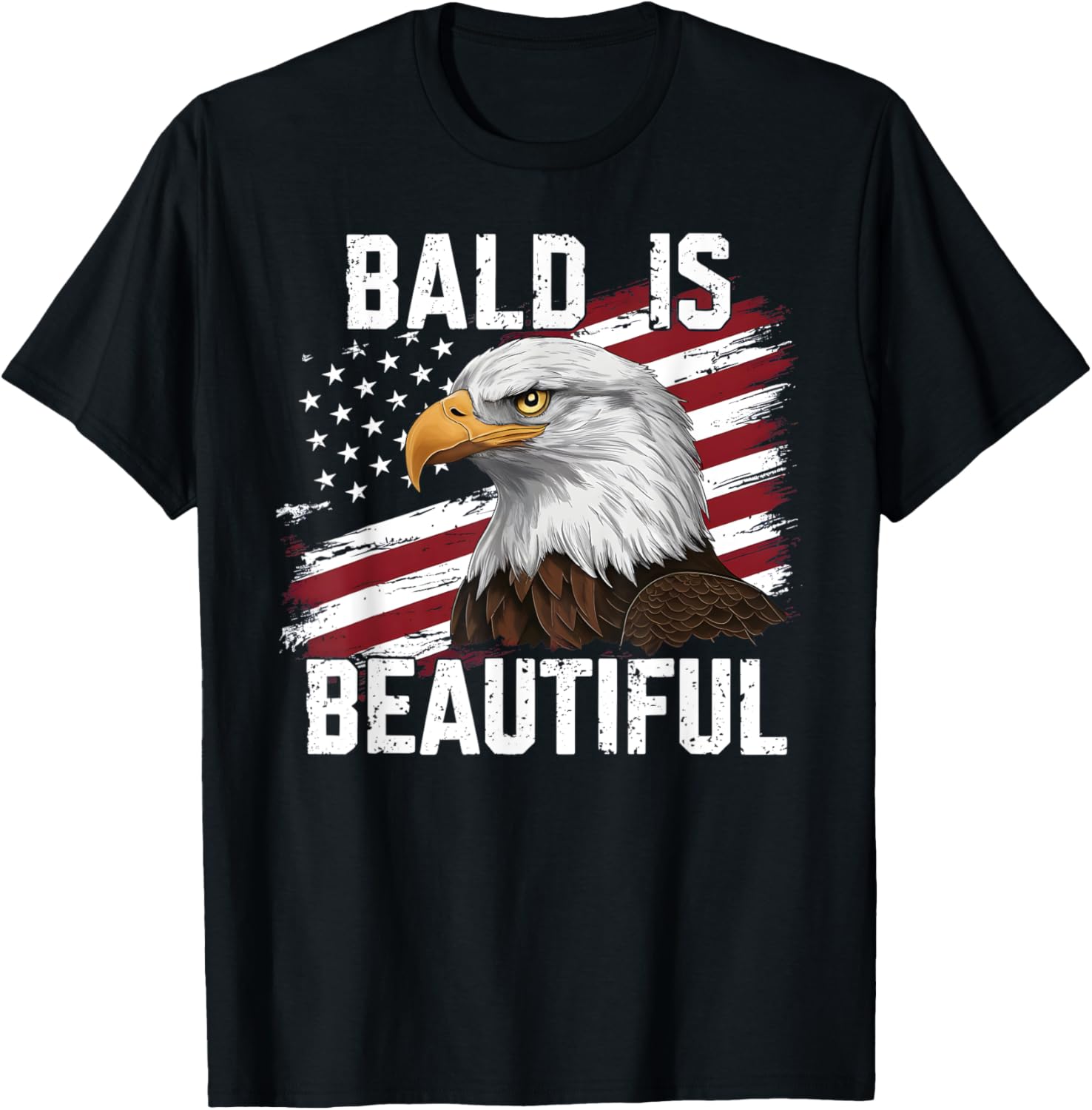 Bald Is Beautiful Funny Patriotic American Flag Bald Eagle Women Men