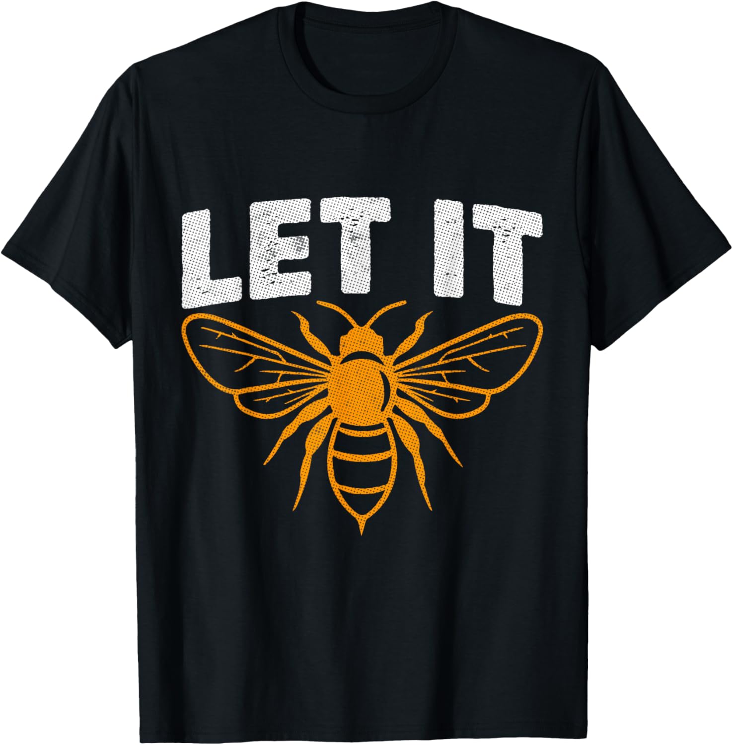 BeeKeeper Honey Maker Funny Humor Shirt Let It Bee T-Shirt