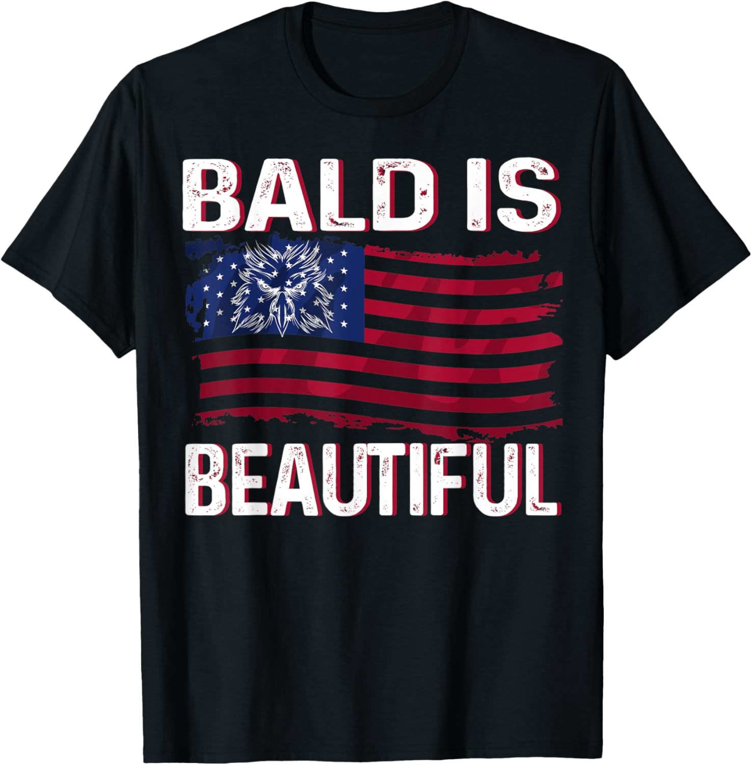 Bald is beautiful Patriotic American Flag USA Eagle Tee T-Shirt for Men