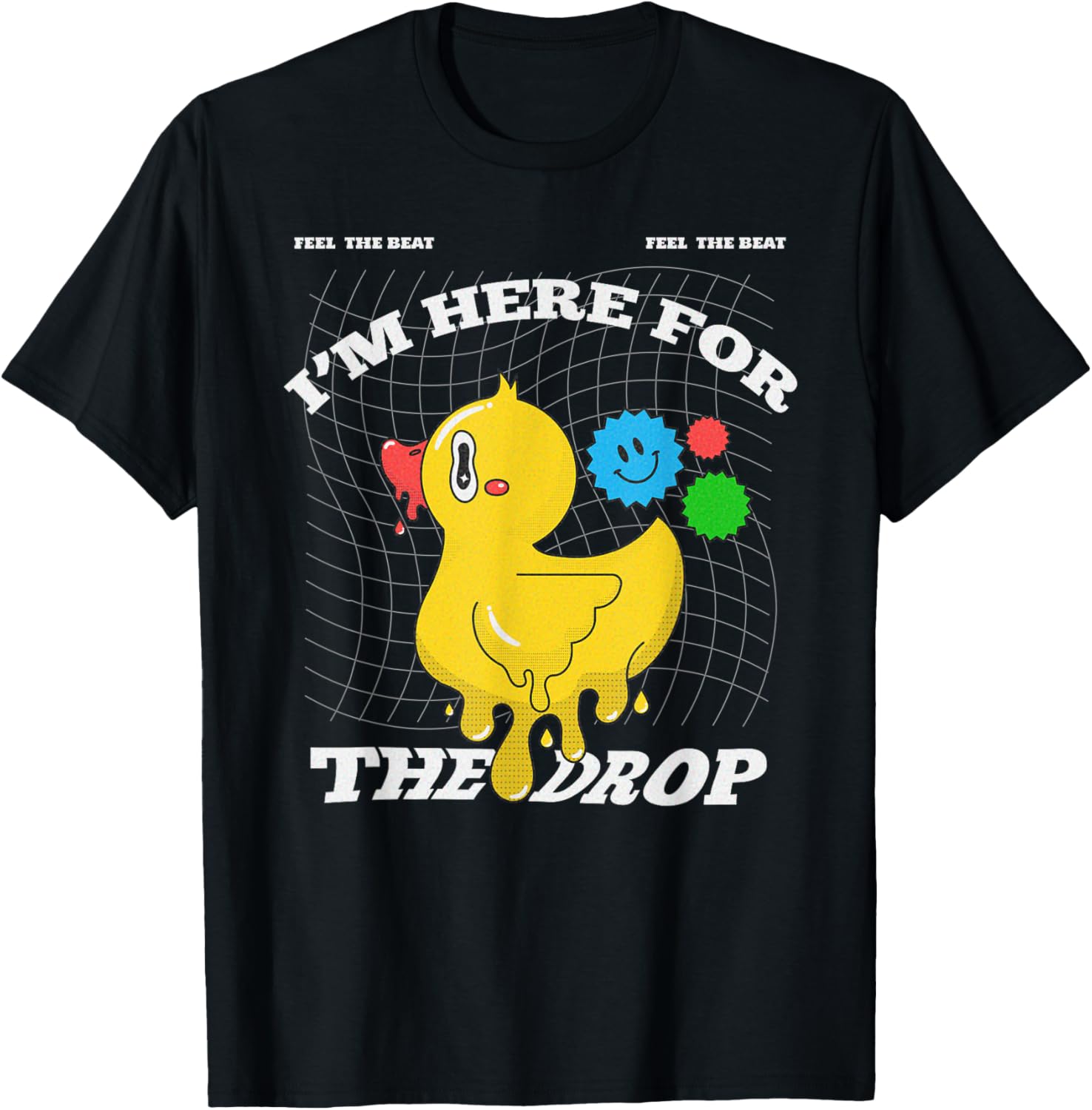 I'm Here For The Drop EDM Pun - Acid - Dubstep Drum & Bass