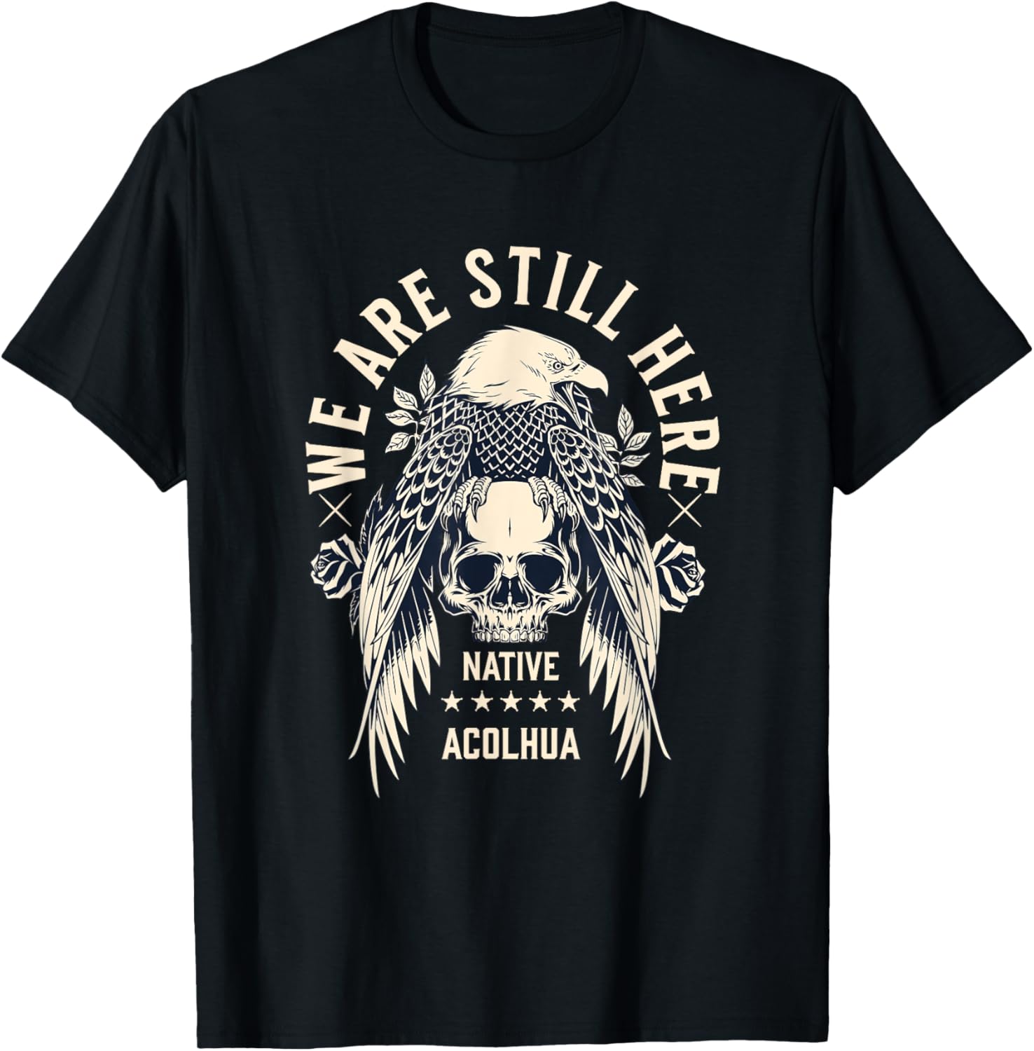 ACOLHUA Tribe We Are Here Native Indian Skull Eagle