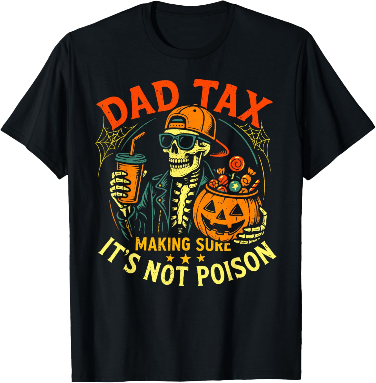 Skeleton Papa, Halloween Dad Tax Making Sure Not Poison