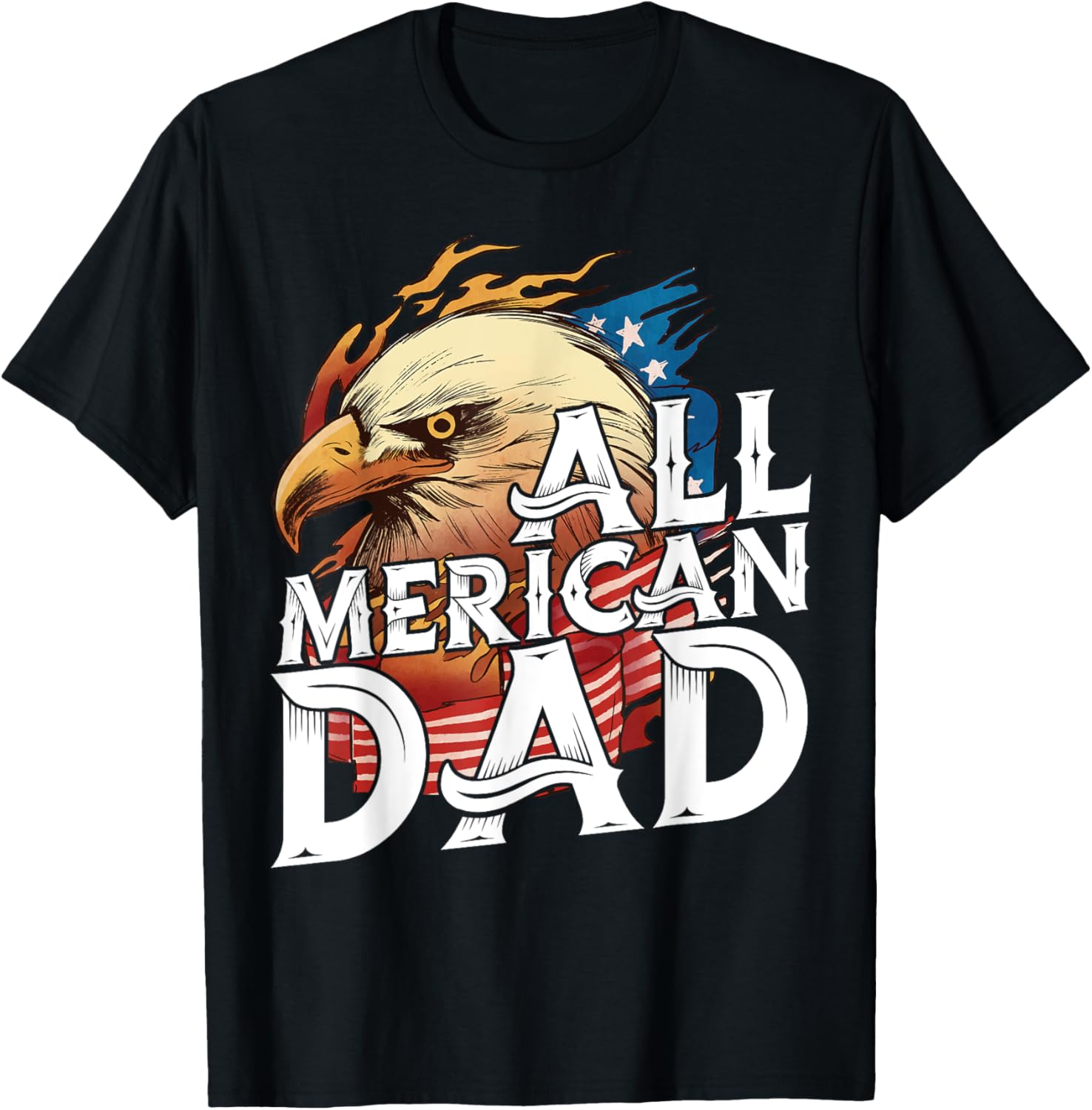 All Merican Dad 4th of July Day Eagle USA Flag Father Merica T-Shirt for Men