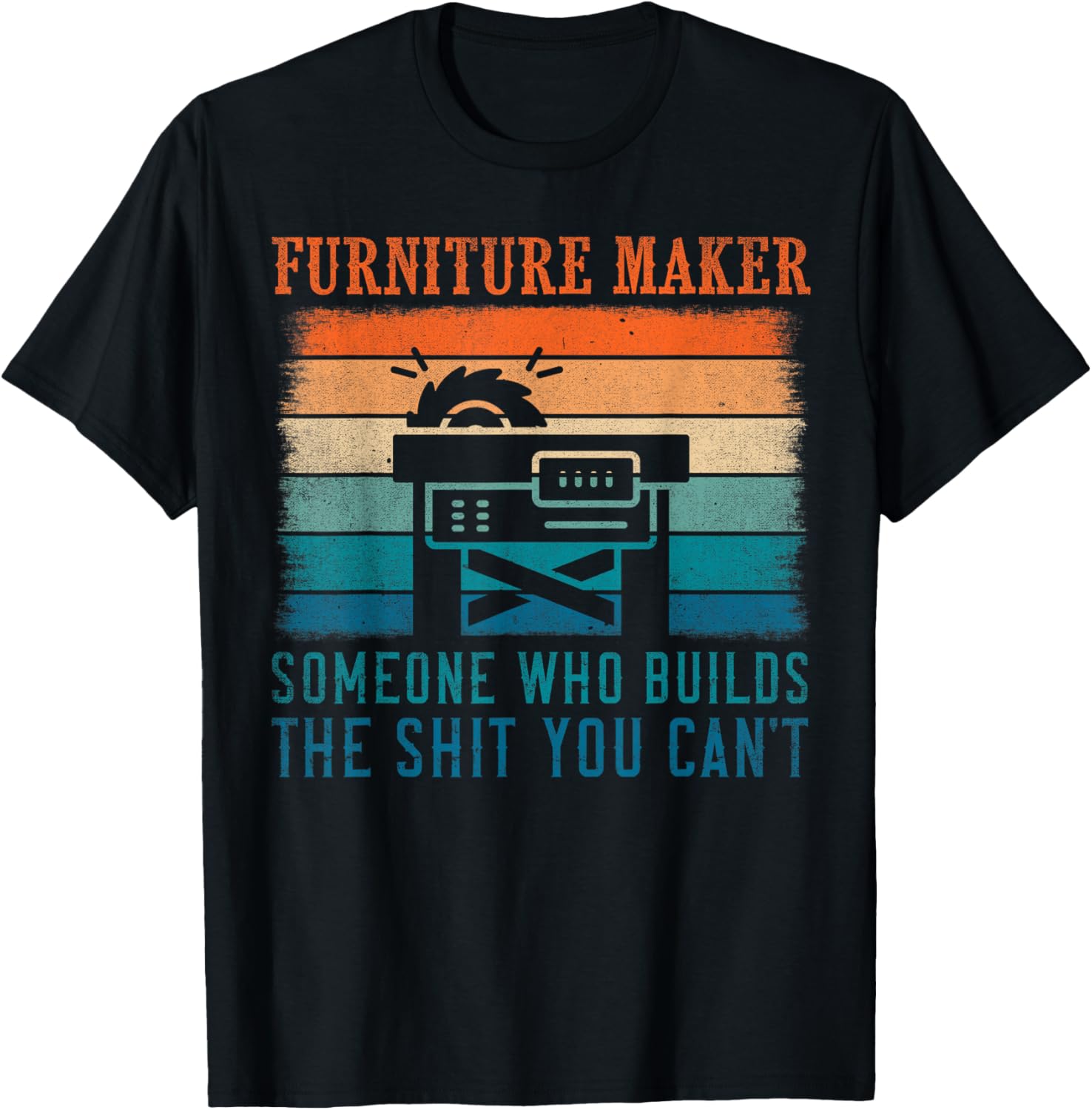 Funny Craftsmen Quote Retro Furniture maker