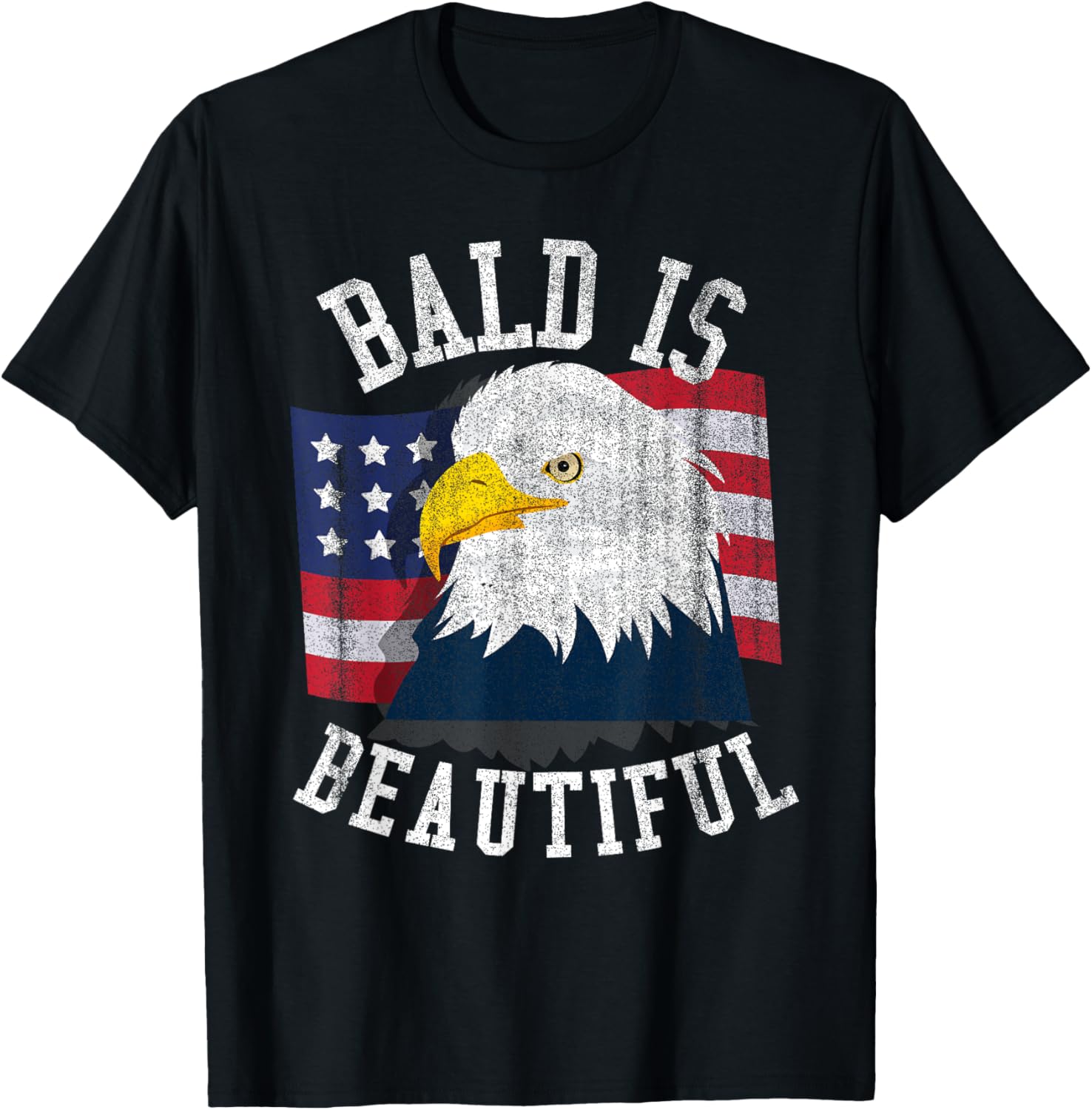 Bald is beautiful Shirt - Bald Eagle Patriotic American T-Shirt for Women Men