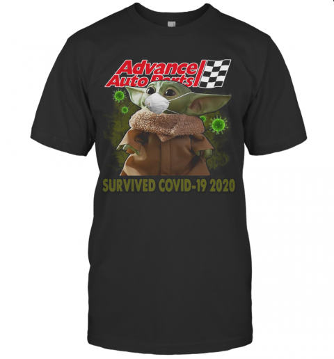 Baby Yoda Mask Advance Auto Parts Survived Covid 19 2020 T Shirt