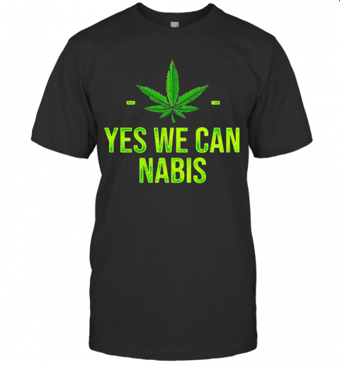Cannabis Yes We Can Nabis T-Shirt