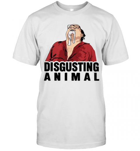 Disgusting Animal T Shirt