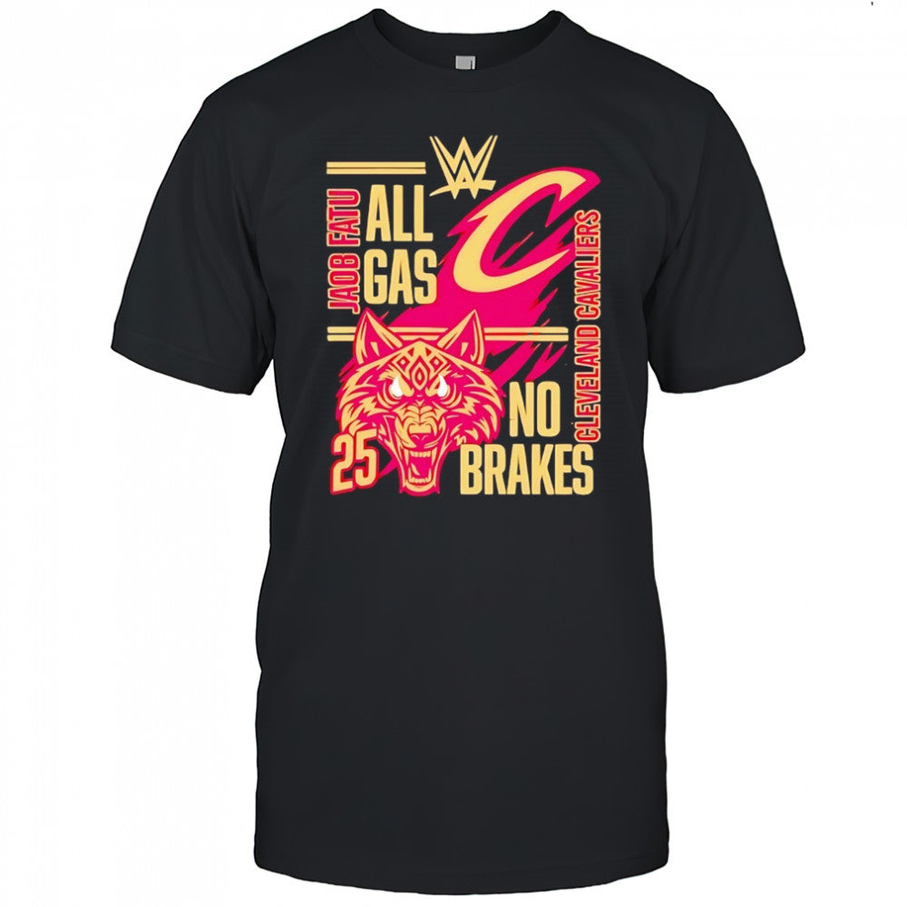 All gas no brakes Jacob Fatu Cleveland Cavaliers 2025 shirt