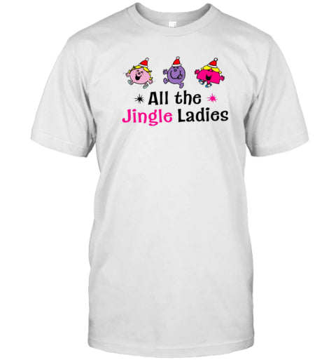 All The Jingle Ladies Christmas T Shirt