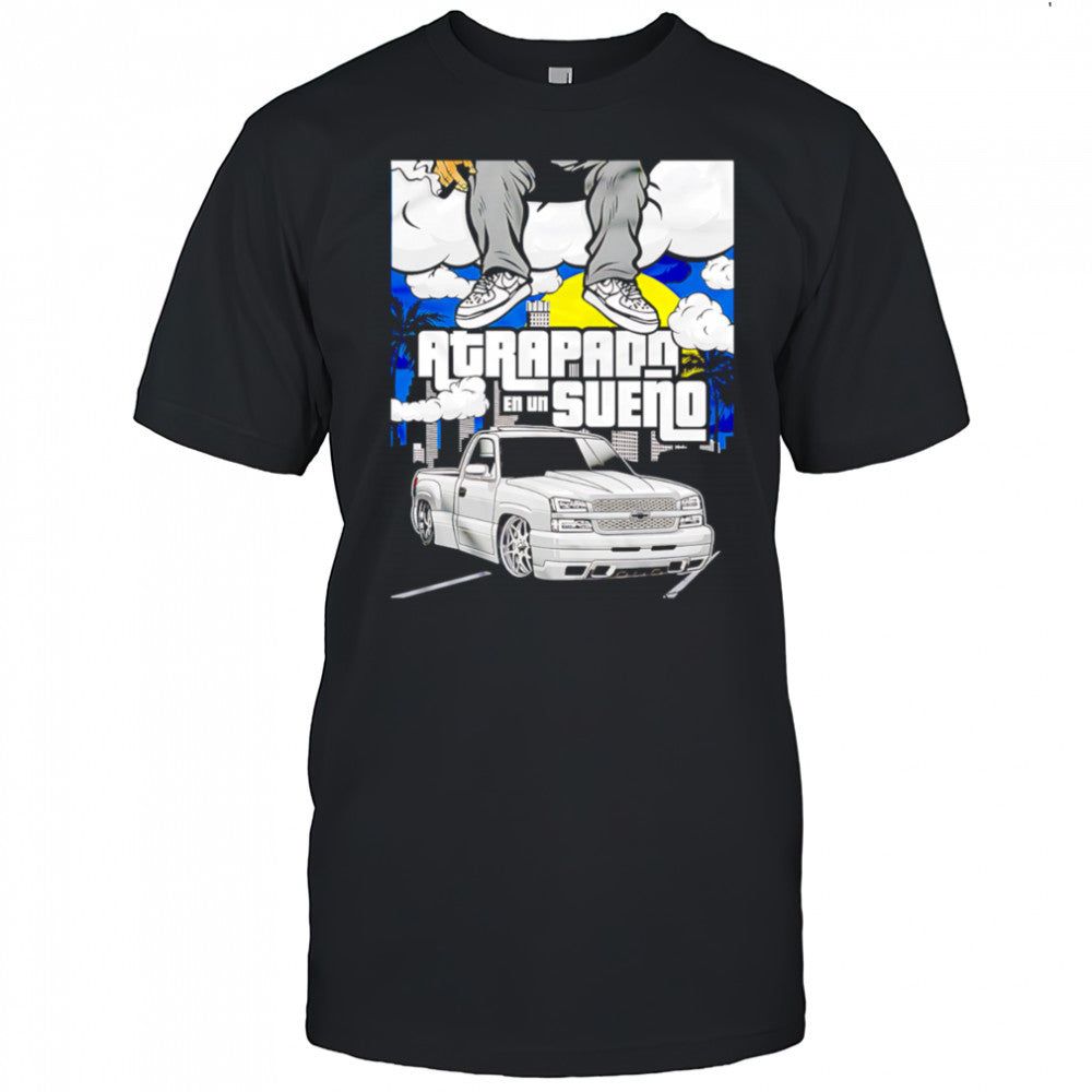 Atrapado En Un Sueno shirt