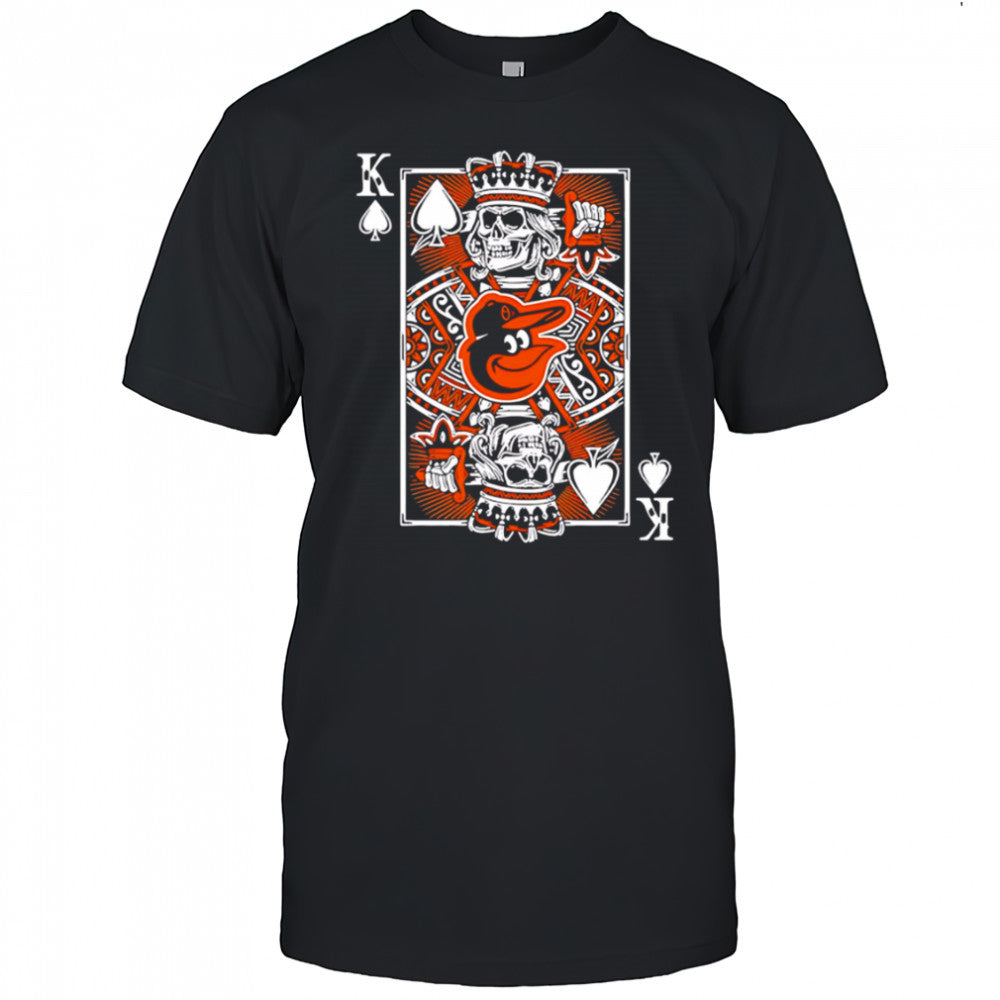Baltimore Orioles Baseball The King Of Spades shirt